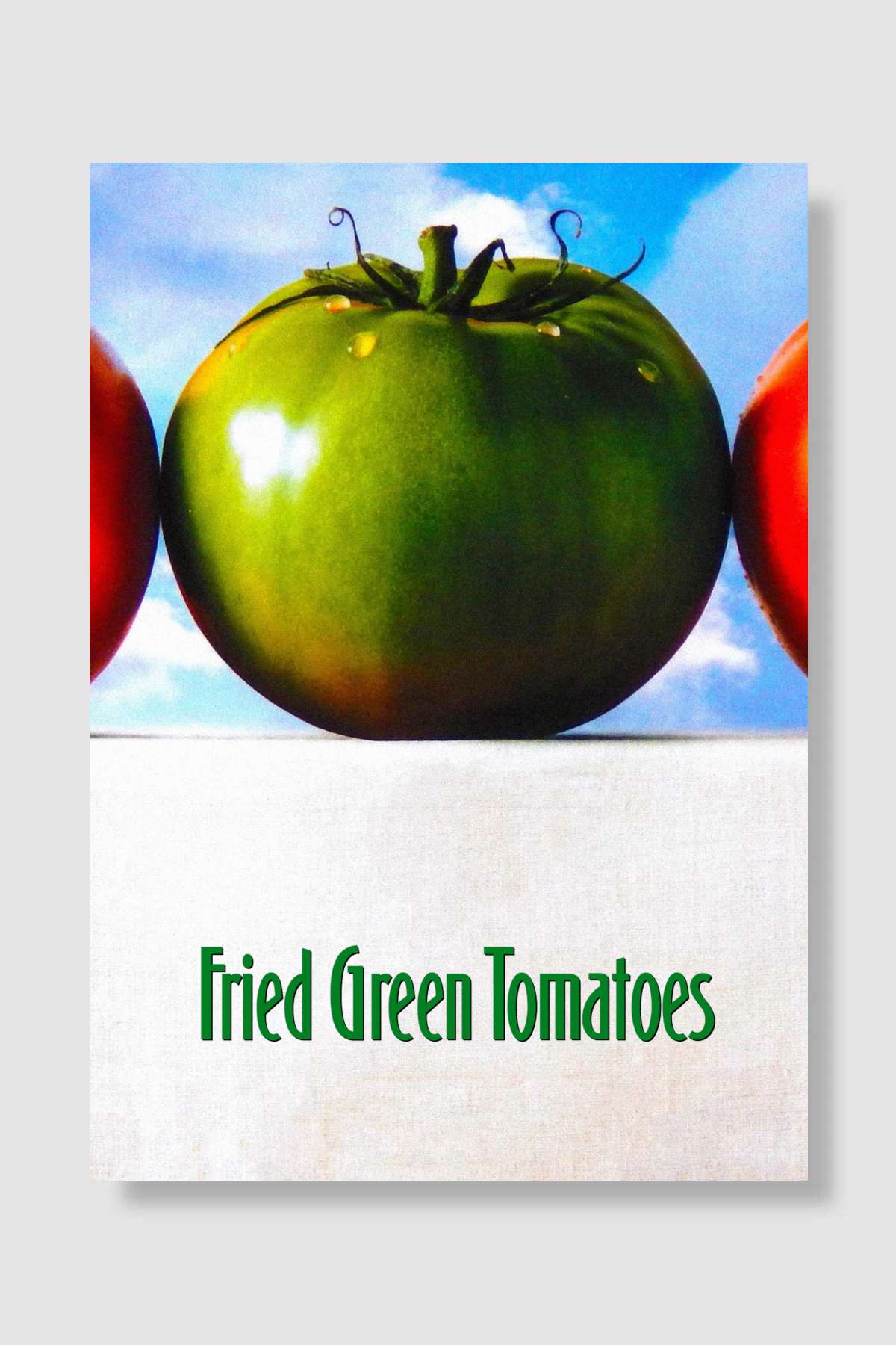 Kızarmış Yeşil Domatesler - Fried Green Tomatoes Film Poster Çerçevesiz Yüksek Kalite Film Afiş Duvar Poster