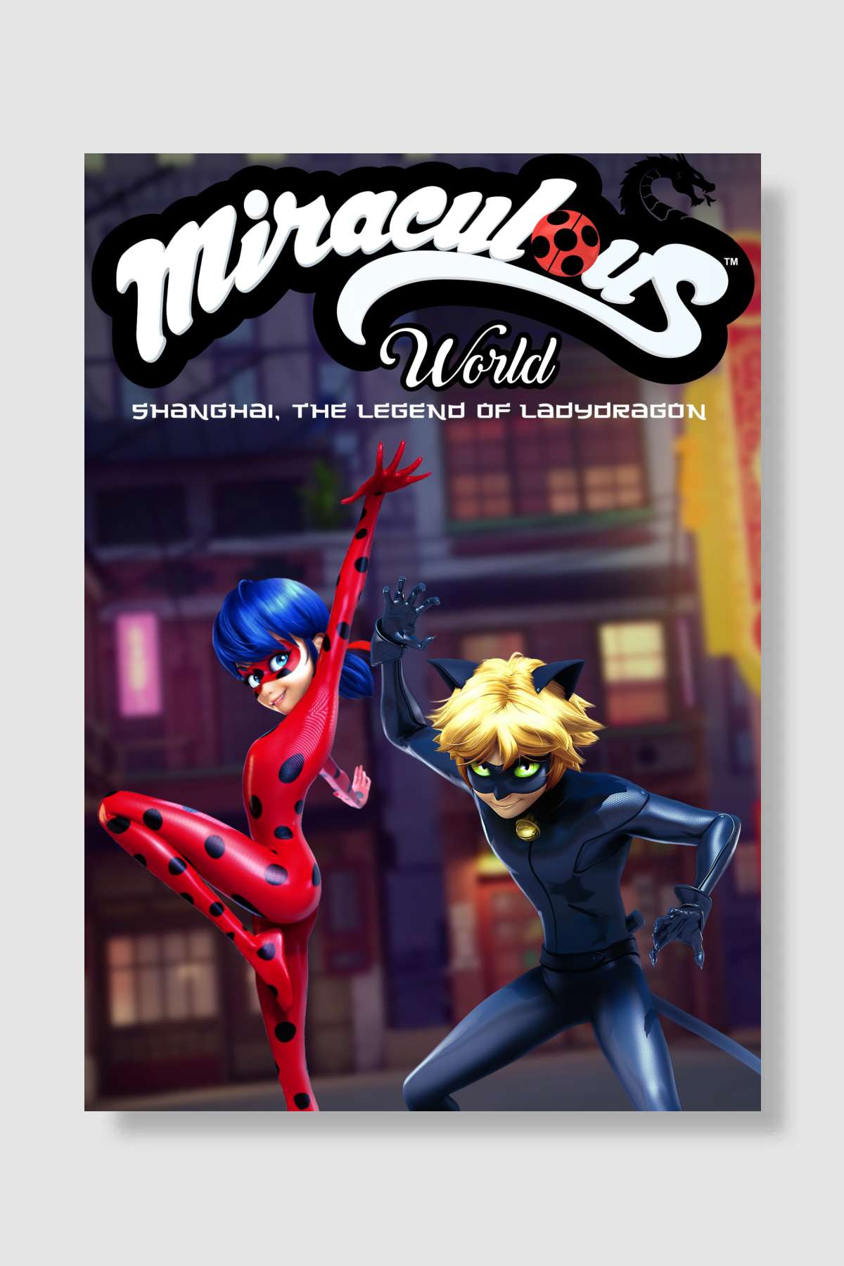 Mucizevi Şangay: Ejderha Efsanesi - Miraculous World : Shanghai, la légende de Ladydragon Film Poster Çerçevesiz Yüksek Kalite Film Afiş Duvar Poster - En İyi Fiyatlarla