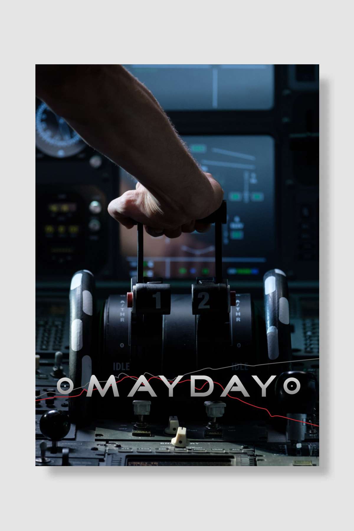 Yardım Çağrısı - Mayday Dizi Poster Çerçevesiz Yüksek Kalite Dizi Afiş Duvar Poster