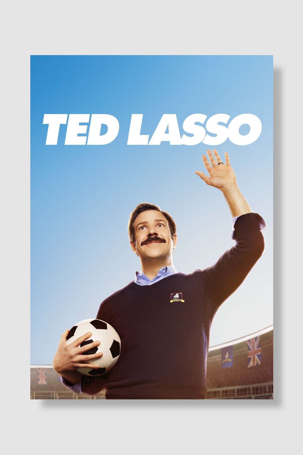 Ted Lasso Dizi Poster Çerçevesiz Yüksek Kalite Dizi Afiş Duvar Poster