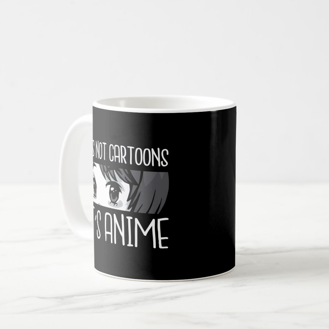 Anime L It'S Not Cartoons It'S Anime L Anime Coffee Mug Anime Kupa Bardak Modern Anime Baskılı Kupa