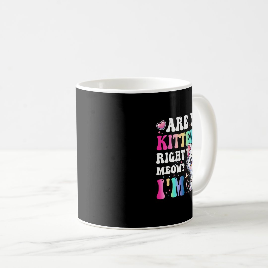 Are You Kitten Me Right Meow Anime 7th Birthday Ca Coffee Mug Anime Kupa Bardak Modern Anime Baskılı Kupa