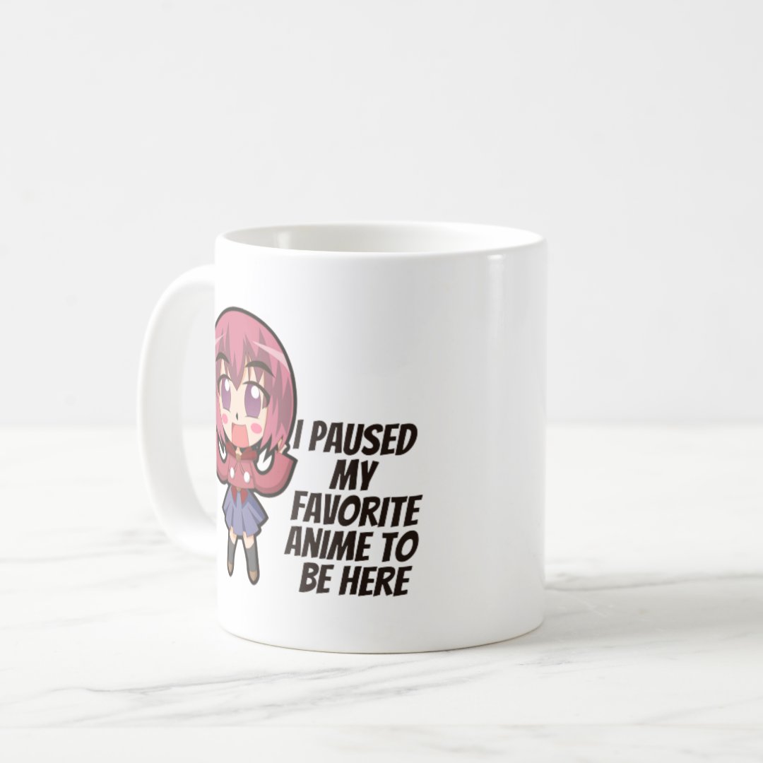 I Paused My Favourite Anime To Be Here Coffee Mug Anime Kupa Bardak Modern Anime Baskılı Kupa
