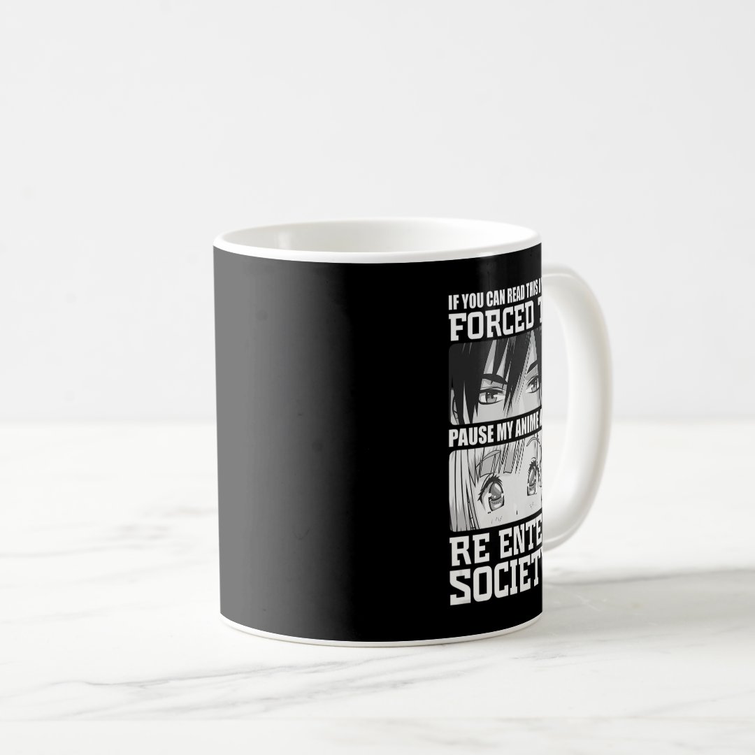 I Was Forced To Pause My Anime and Re Enter Societ Coffee Mug Anime Kupa Bardak Modern Anime Baskılı Kupa