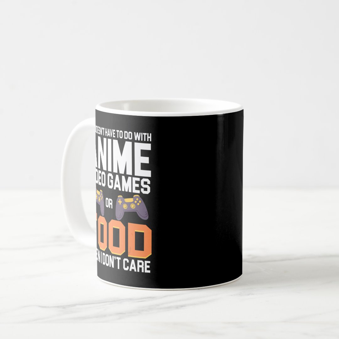 If It Doesn't Have To Do With Anime Video Games or Coffee Mug Anime Kupa Bardak Modern Anime Baskılı Kupa