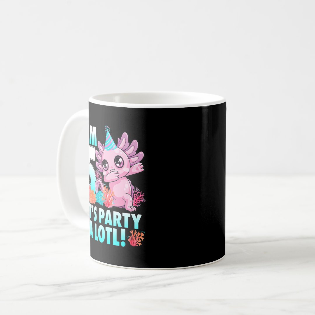 I'm 5 Let's Party A Lotl Cute Axolotl Anime Gifts  Coffee Mug Anime Kupa Bardak Modern Anime Baskılı Kupa