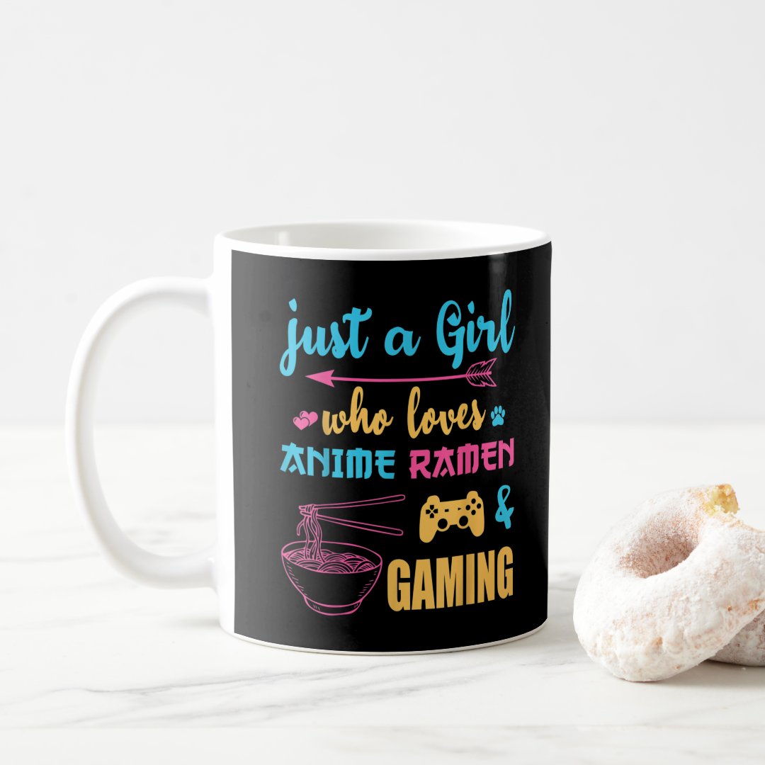 Just a Girl Who Loves Anime Ramen And Gaming tee  Coffee Mug Anime Kupa Bardak Modern Anime Baskılı Kupa