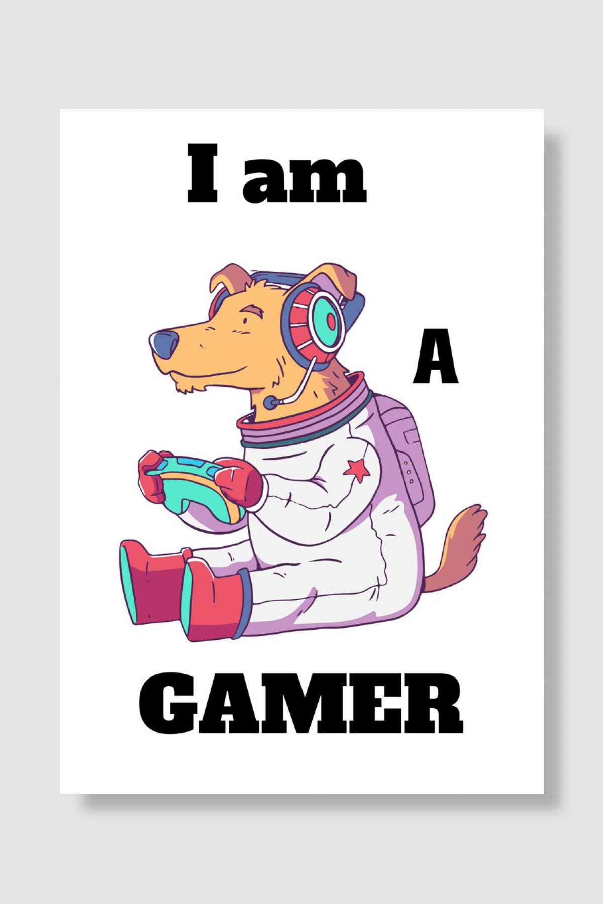 I am a Gamer Dog Edition Oyun Poster Çerçevesiz Yüksek Kalite Oyun Afiş Duvar Poster