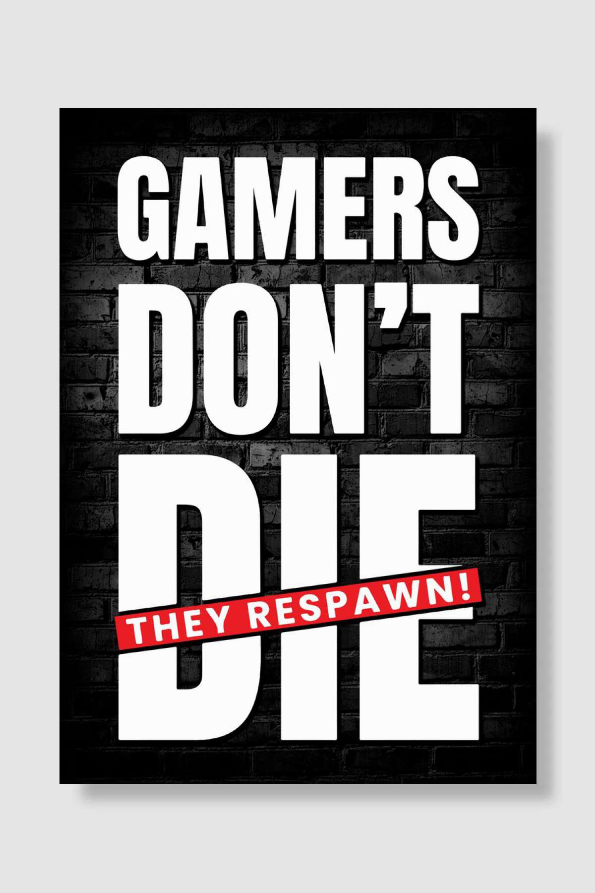 Gamers Dont Die Poster Oyun Poster Çerçevesiz Yüksek Kalite Oyun Afiş Duvar Poster
