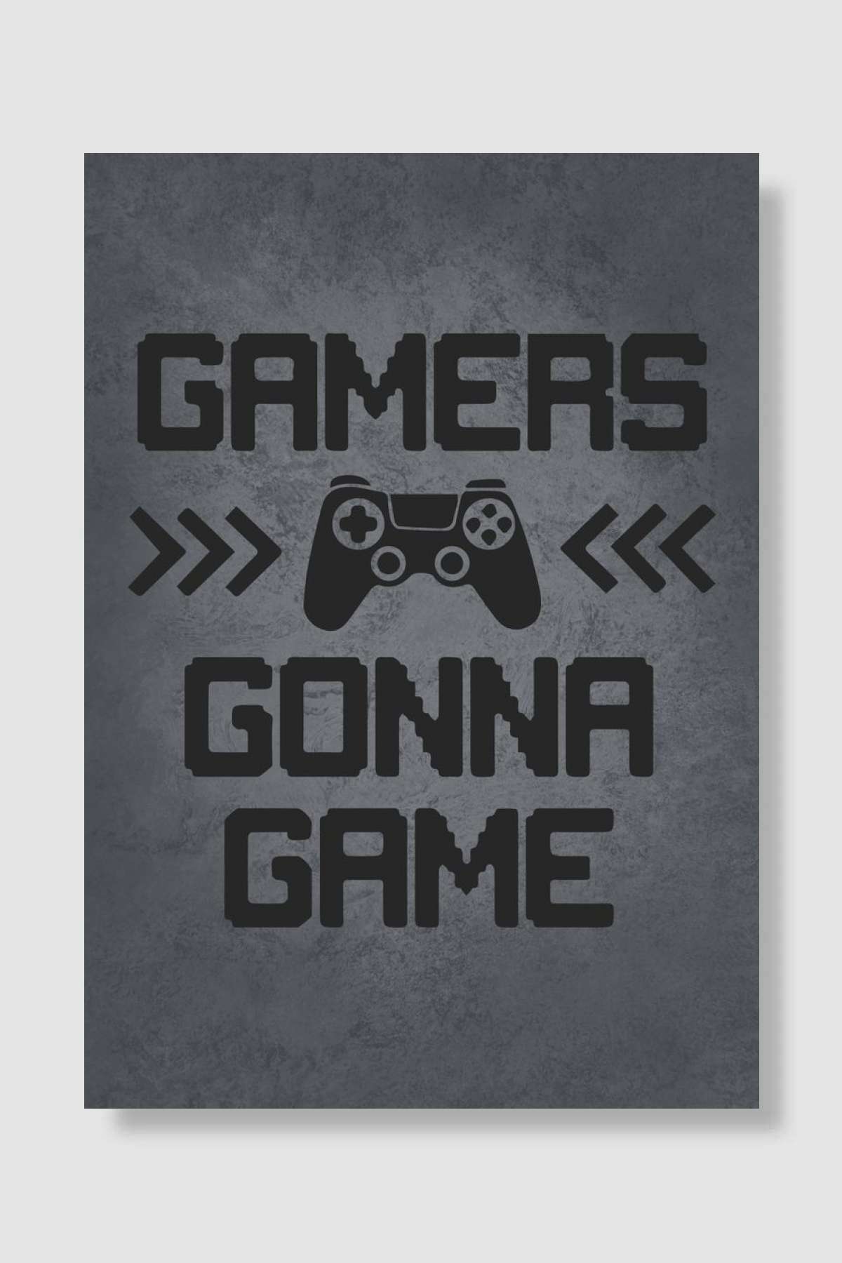 Gamers Gonna Game Oyun Poster Çerçevesiz Yüksek Kalite Oyun Afiş Duvar Poster