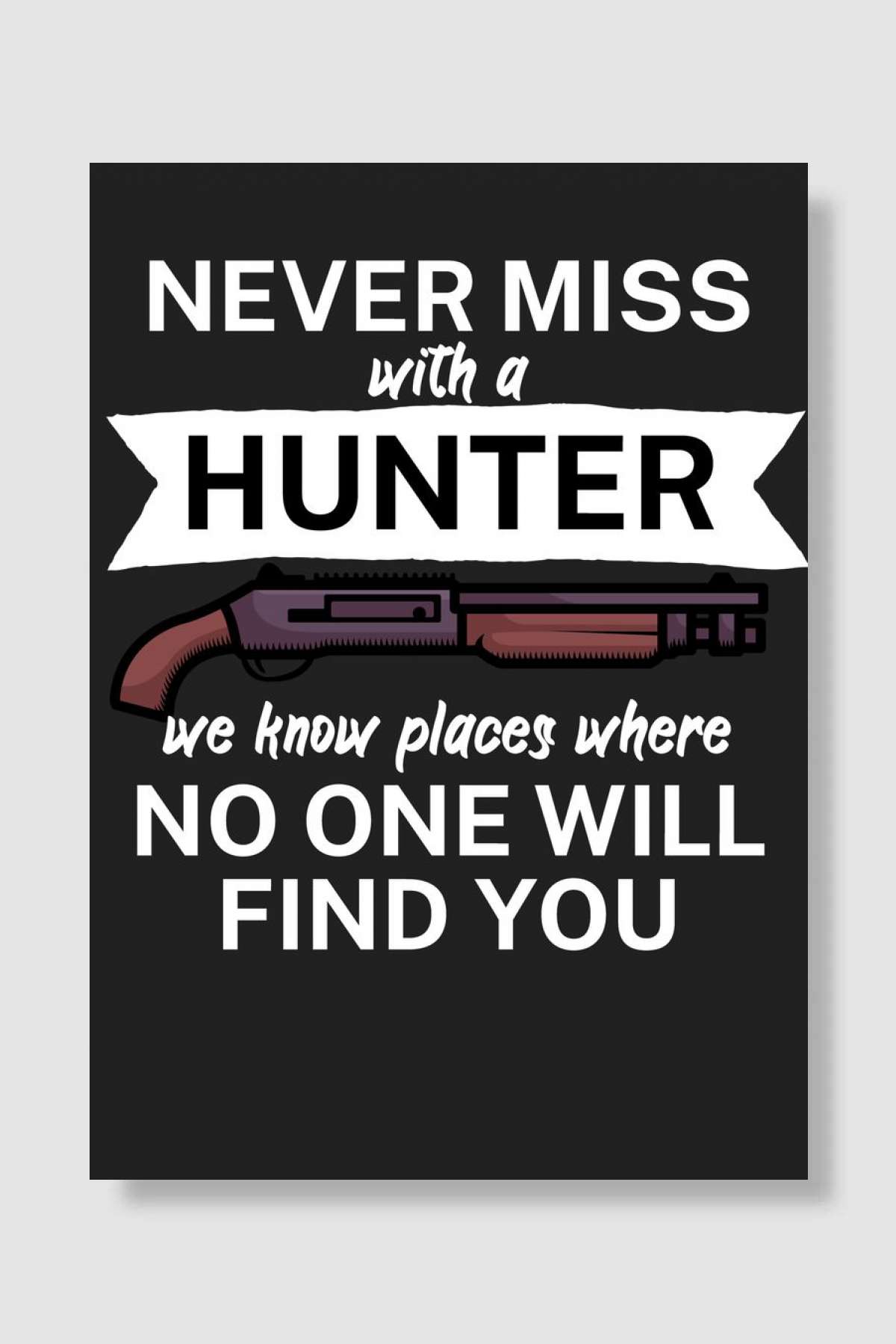 Never miss a hunter Oyun Poster Çerçevesiz Yüksek Kalite Oyun Afiş Duvar Poster