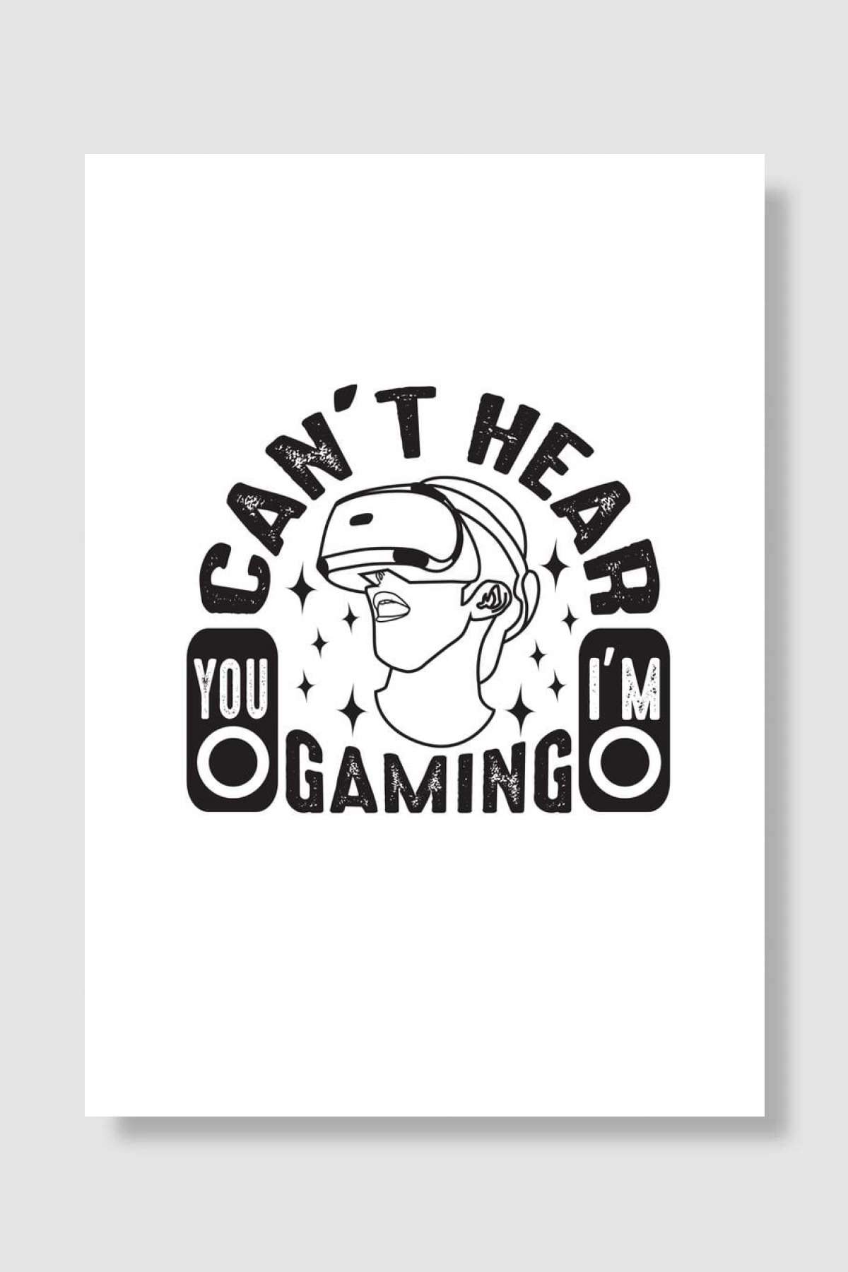 Cant Hear Gamers Oyun Poster Çerçevesiz Yüksek Kalite Oyun Afiş Duvar Poster