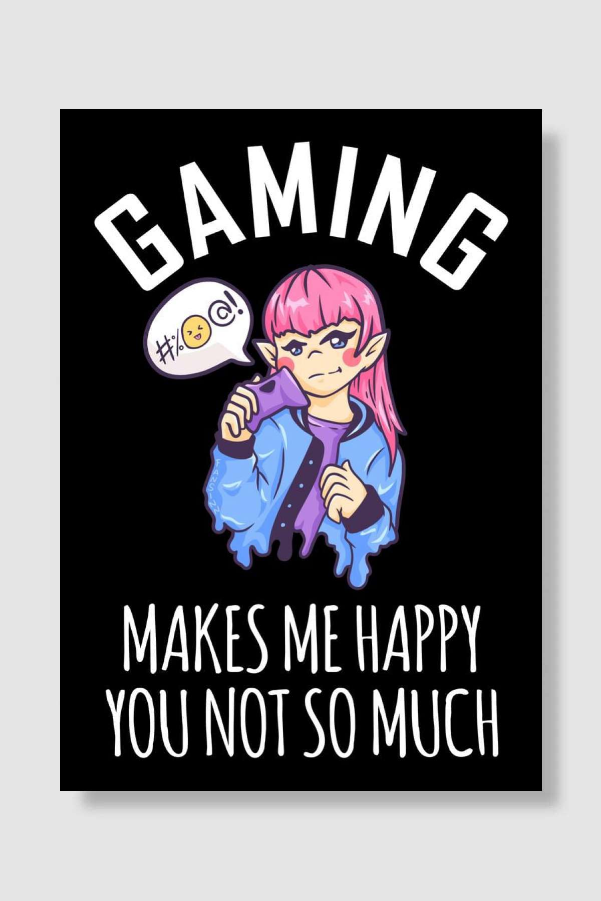 Gaming Makes Me Happy You Oyun Poster Çerçevesiz Yüksek Kalite Oyun Afiş Duvar Poster