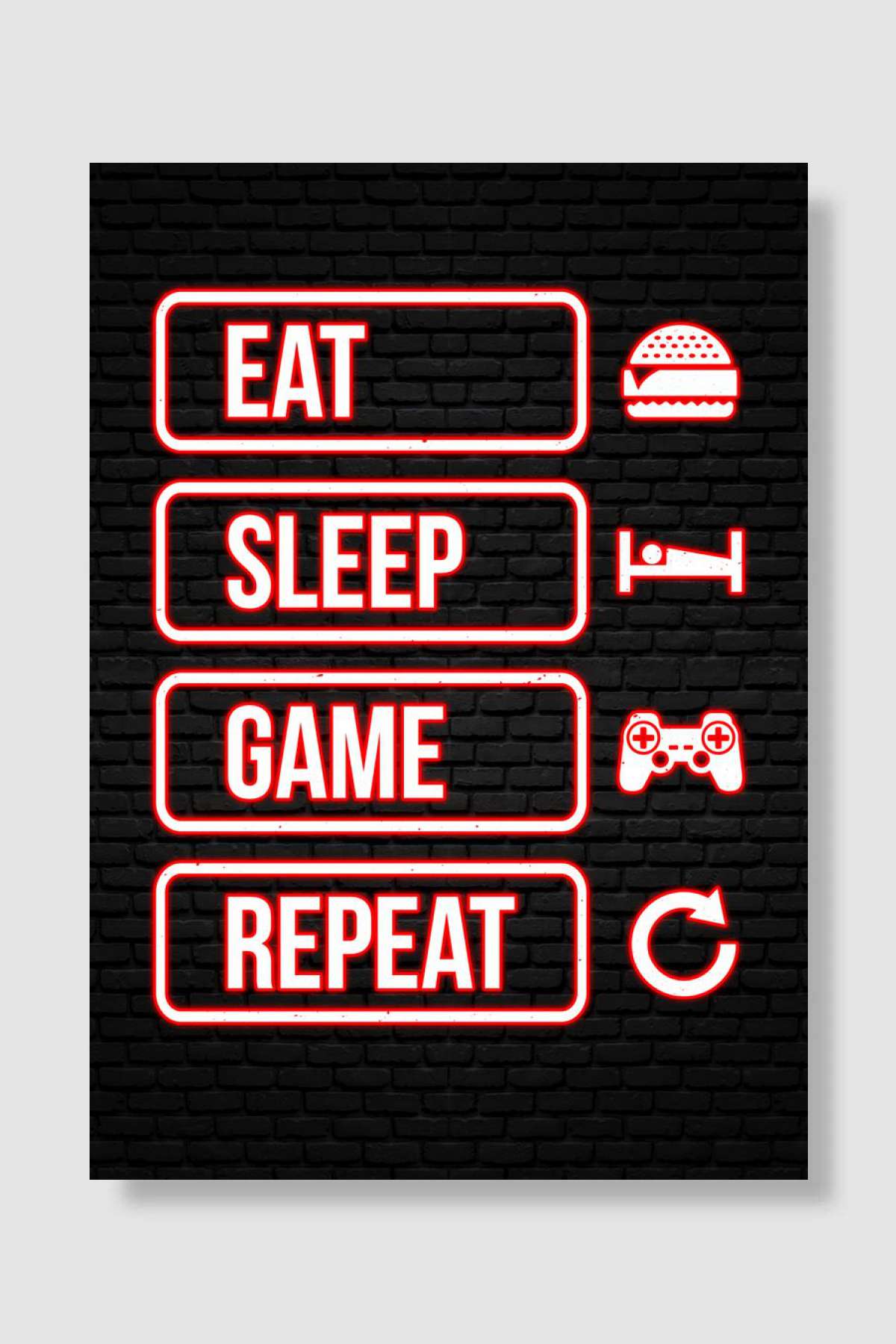 eat sleep game repeat Oyun Poster Çerçevesiz Yüksek Kalite Oyun Afiş Duvar Poster