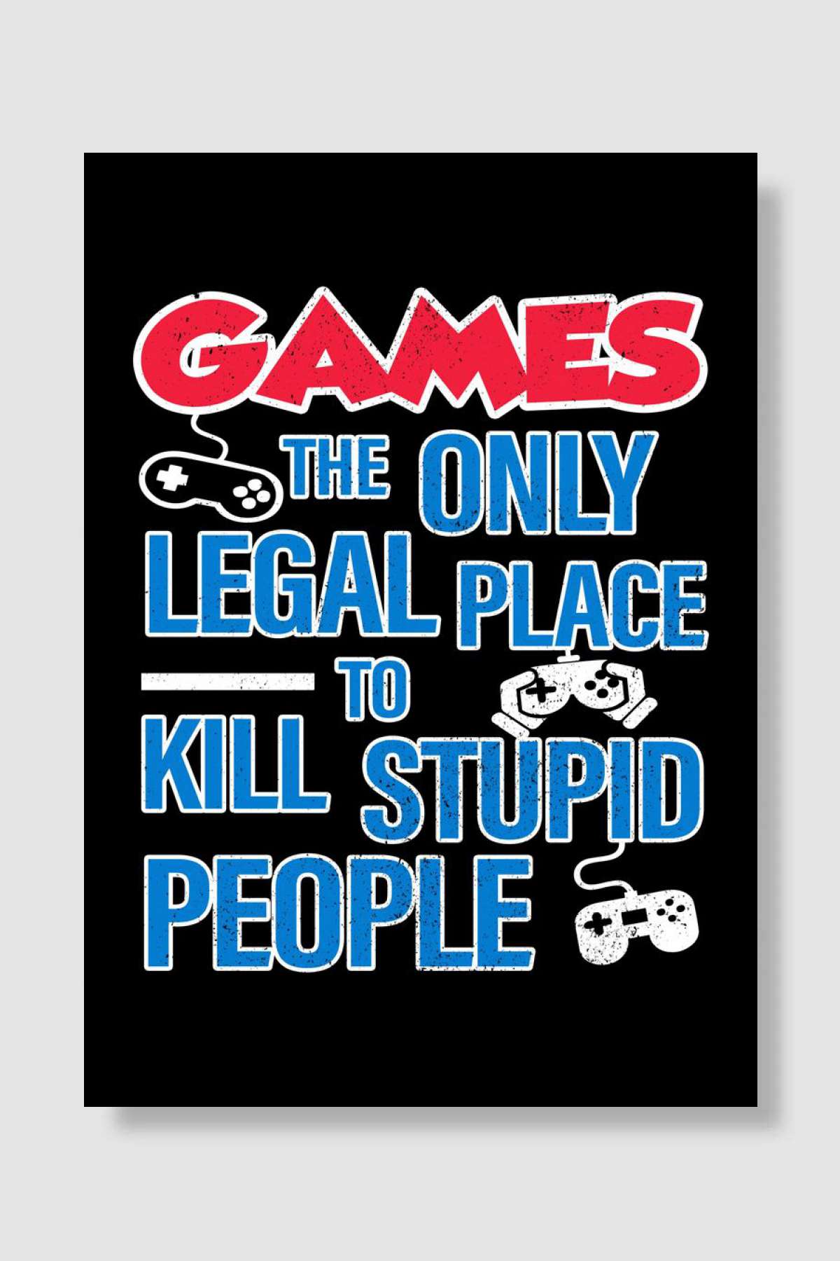 Games Kill Stupid People Oyun Poster Çerçevesiz Yüksek Kalite Oyun Afiş Duvar Poster