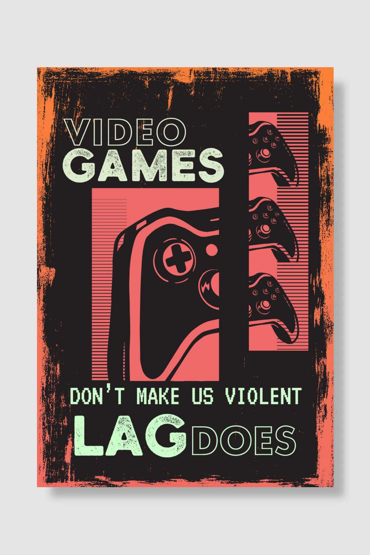 Lag Makes Us Violent Oyun Poster Çerçevesiz Yüksek Kalite Oyun Afiş Duvar Poster