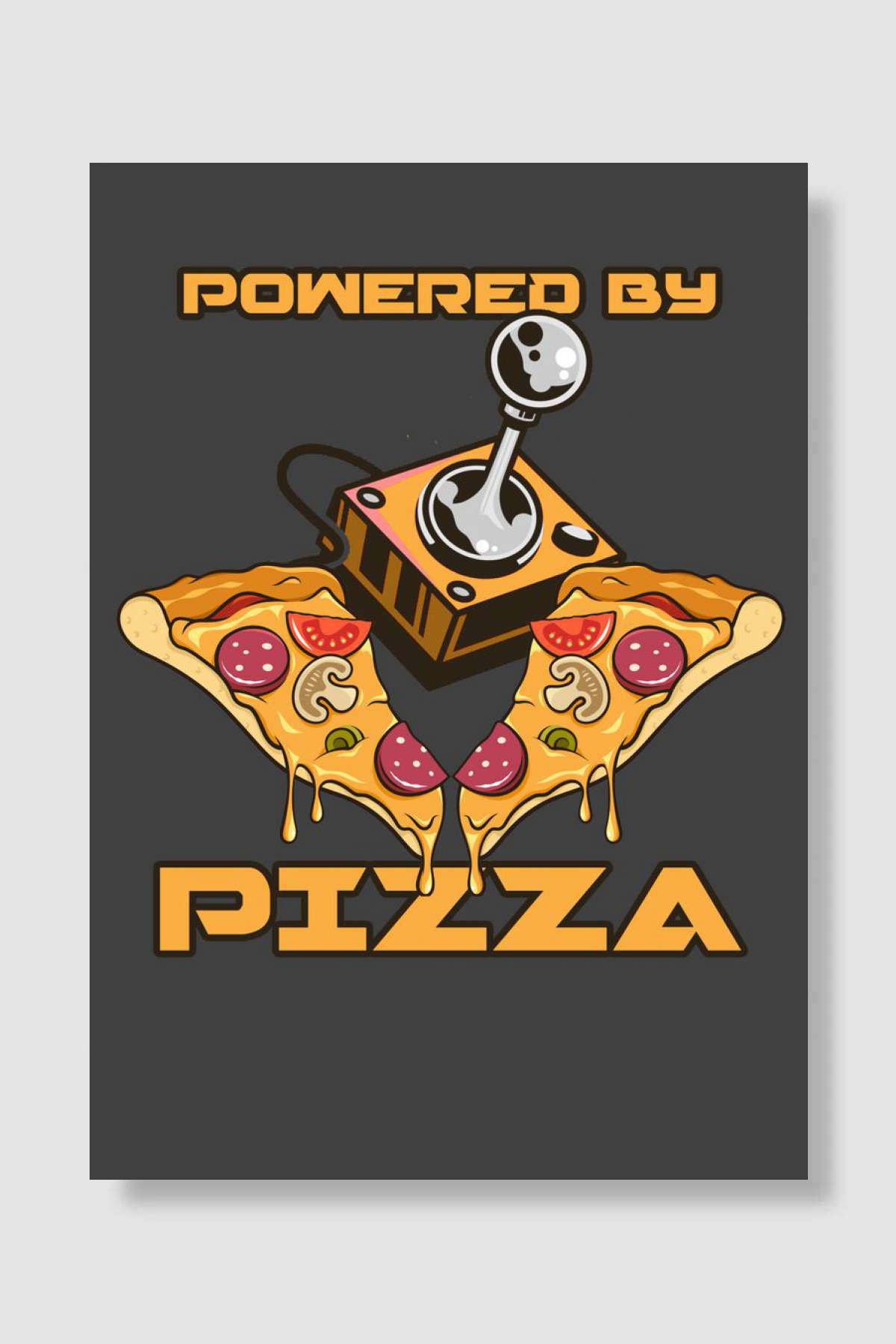 Powerd bye pizza Oyun Poster Çerçevesiz Yüksek Kalite Oyun Afiş Duvar Poster - En İyi Fiyatlarla