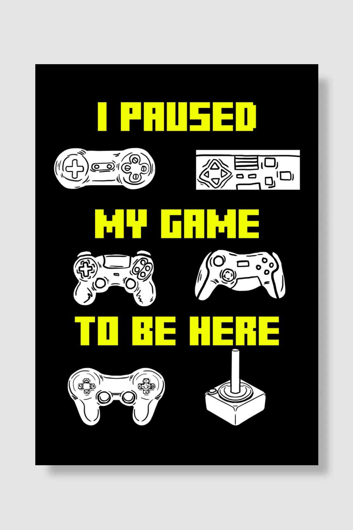 Paused Game To Be Here Oyun Poster Çerçevesiz Yüksek Kalite Oyun Afiş Duvar Poster