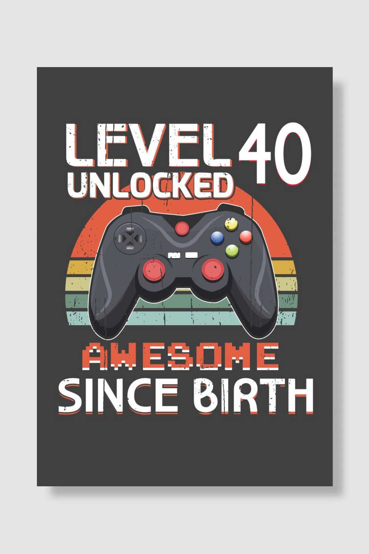 Gaming BDay Level 40 Oyun Poster Çerçevesiz Yüksek Kalite Oyun Afiş Duvar Poster