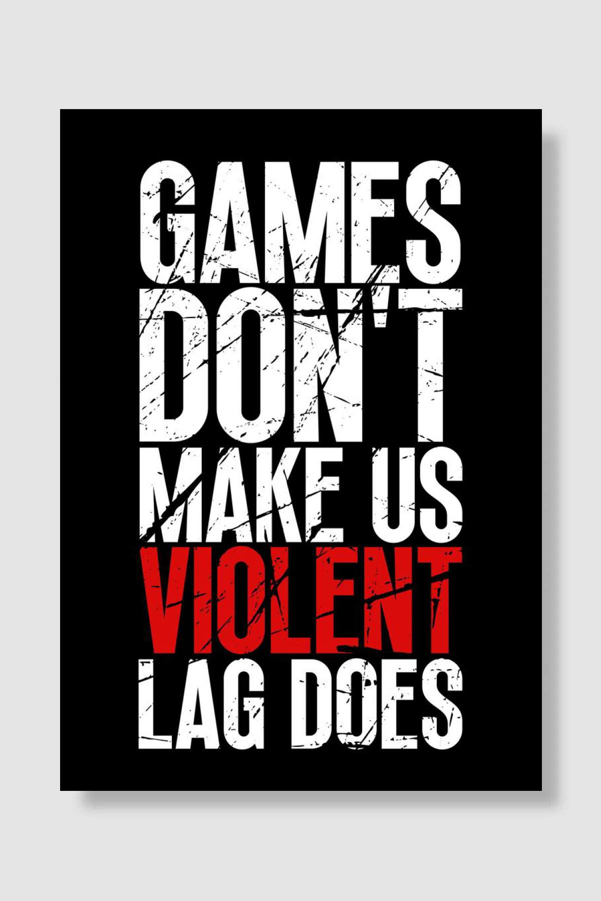 Games Dont Make Us Violent Oyun Poster Çerçevesiz Yüksek Kalite Oyun Afiş Duvar Poster