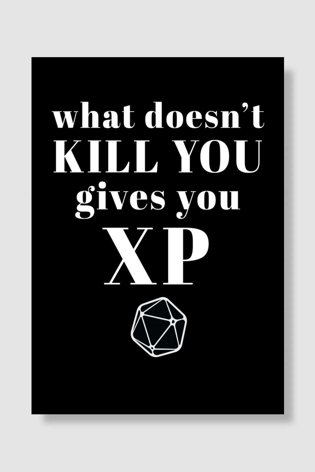 What Kill You Gives You XP Oyun Poster Çerçevesiz Yüksek Kalite Oyun Afiş Duvar Poster