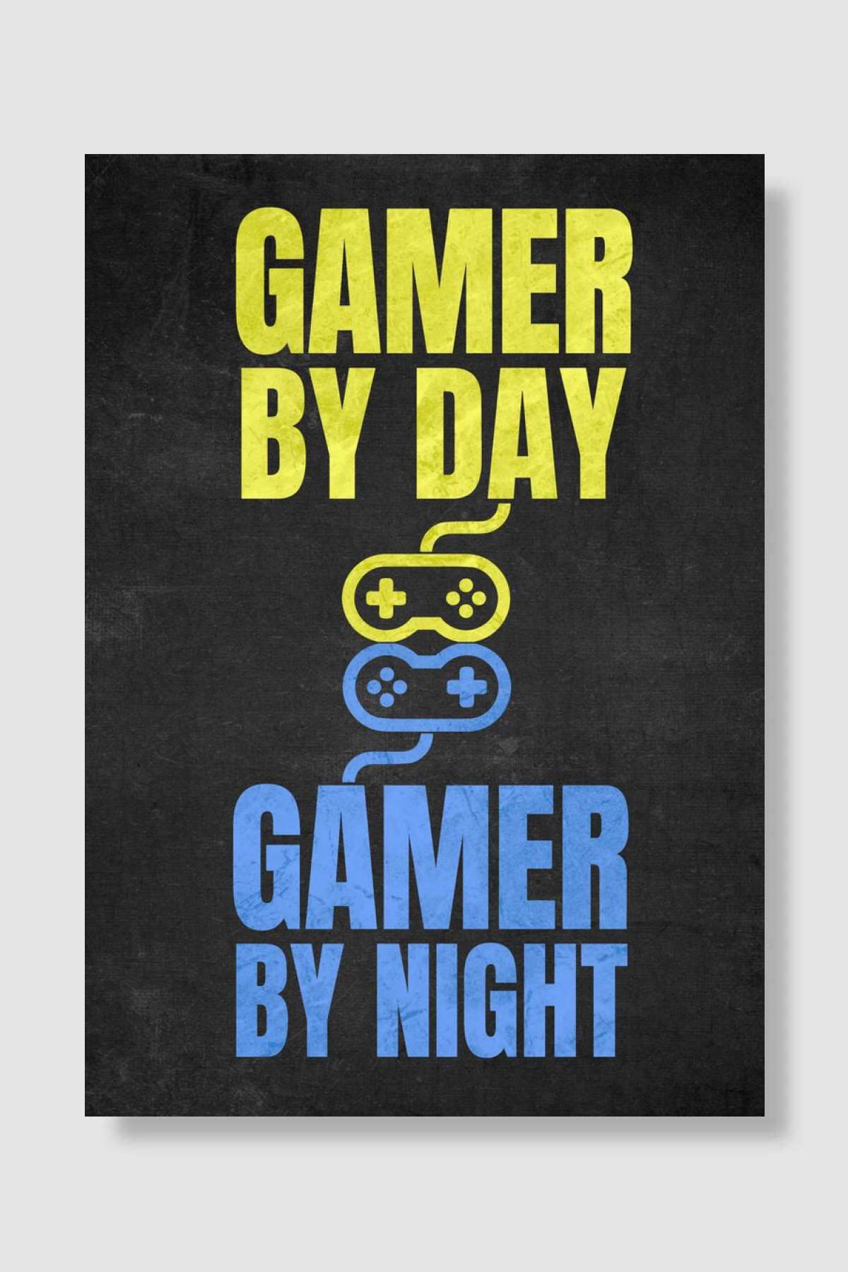Gamer By Day and By Night Oyun Poster Çerçevesiz Yüksek Kalite Oyun Afiş Duvar Poster - En İyi Fiyatlarla