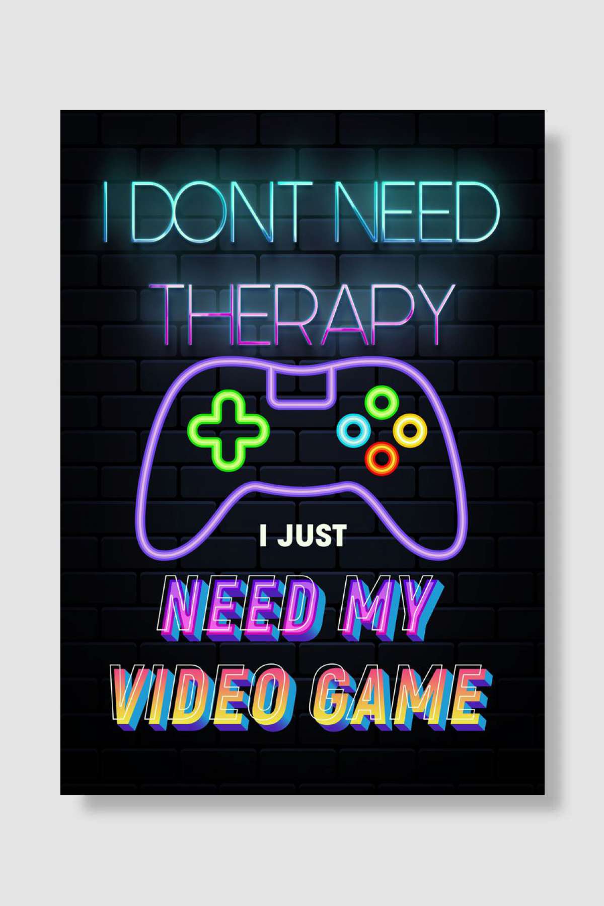 NEED MY VIDEO GAME Oyun Poster Çerçevesiz Yüksek Kalite Oyun Afiş Duvar Poster