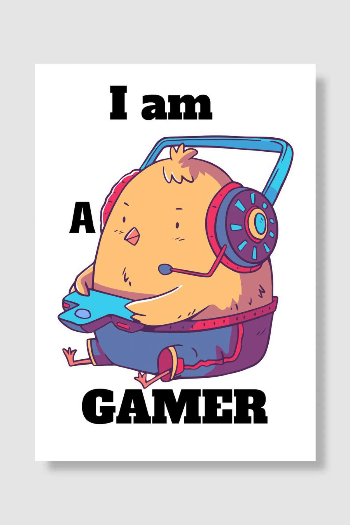 I am a GAMER Bird edition Oyun Poster Çerçevesiz Yüksek Kalite Oyun Afiş Duvar Poster