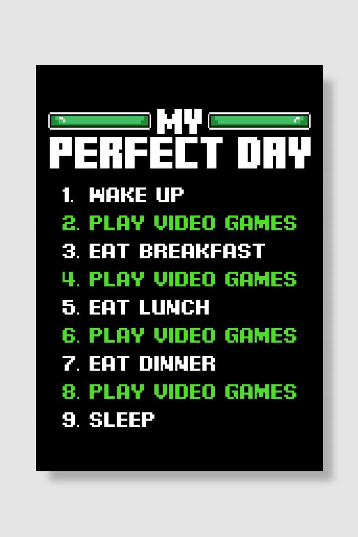 My Perfect Day Video Games Oyun Poster Çerçevesiz Yüksek Kalite Oyun Afiş Duvar Poster