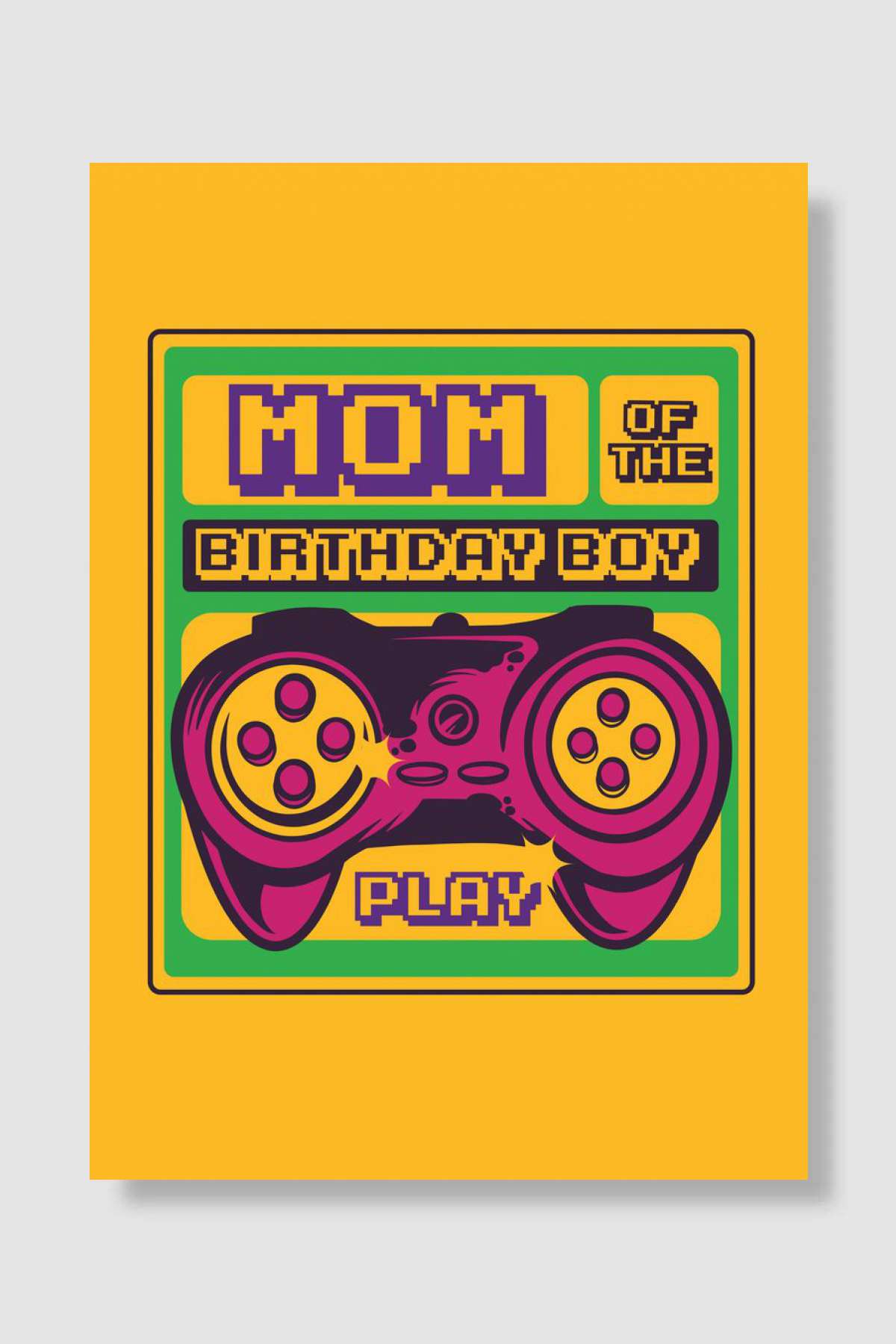 Mom of the birthday boy Oyun Poster Çerçevesiz Yüksek Kalite Oyun Afiş Duvar Poster