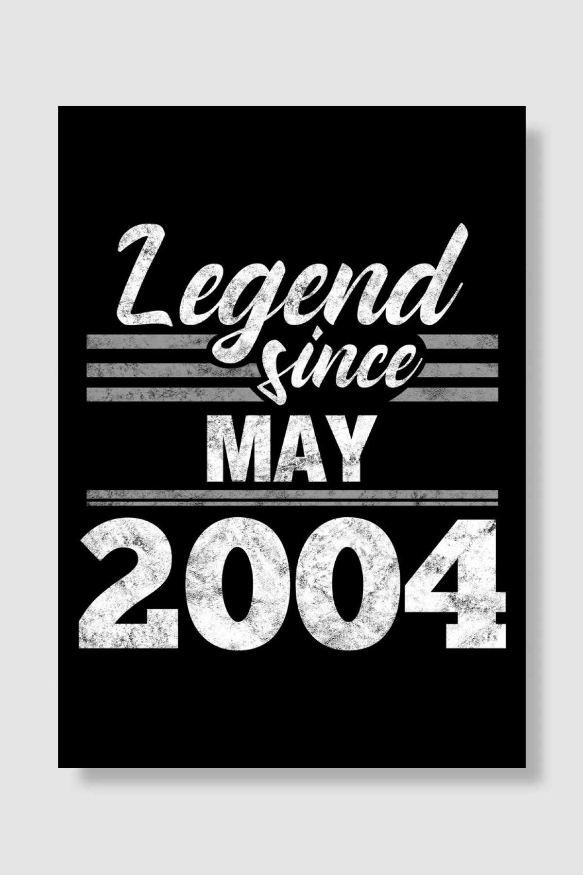Legend Since May 2004 Oyun Poster Çerçevesiz Yüksek Kalite Oyun Afiş Duvar Poster