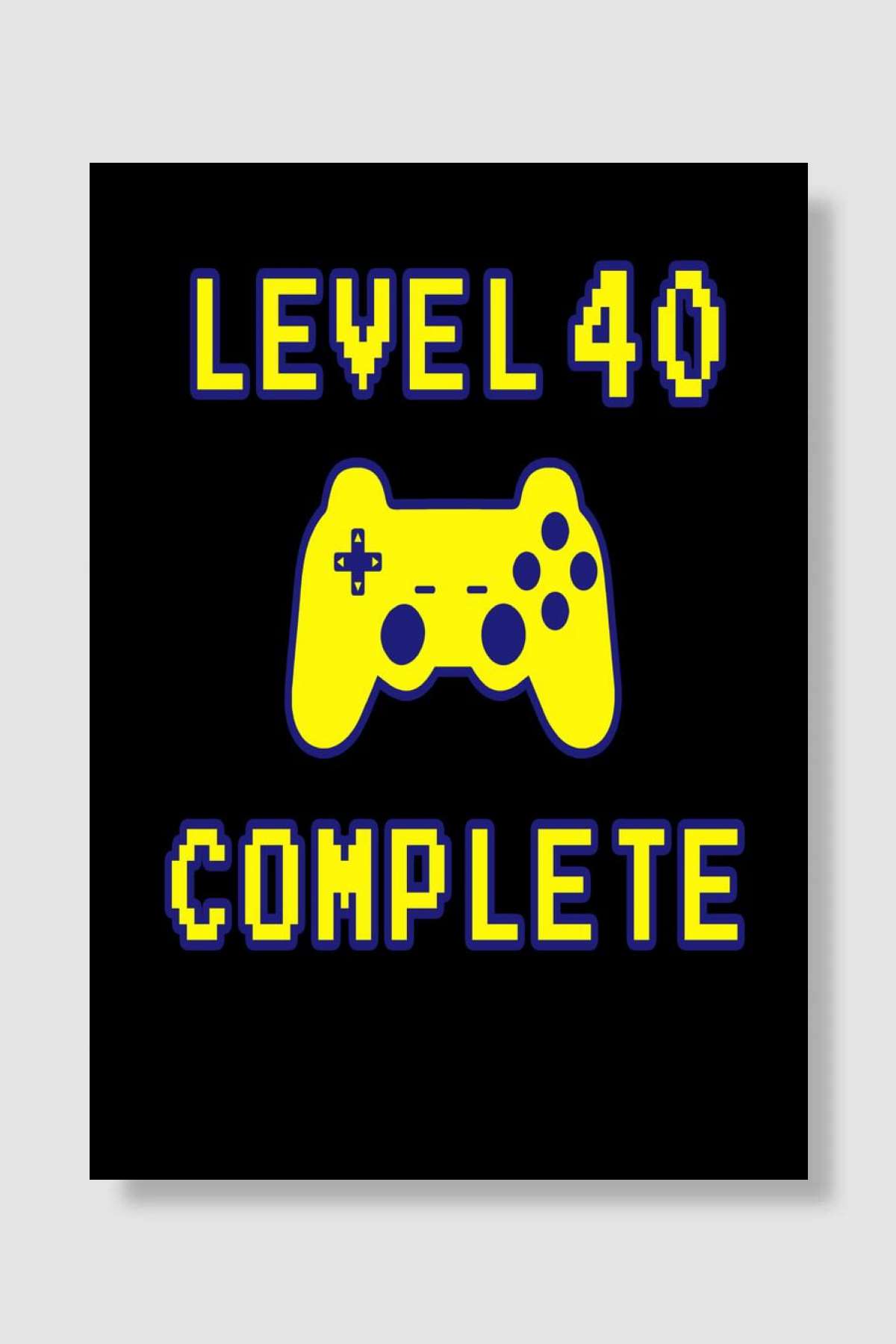 Level 40 Complete 40th Oyun Poster Çerçevesiz Yüksek Kalite Oyun Afiş Duvar Poster