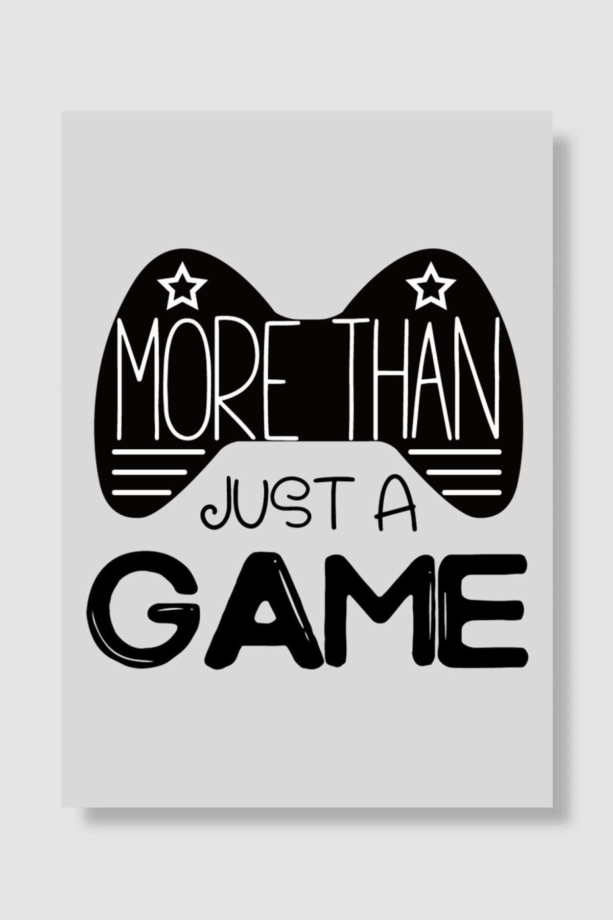 More than just A Game Oyun Poster Çerçevesiz Yüksek Kalite Oyun Afiş Duvar Poster