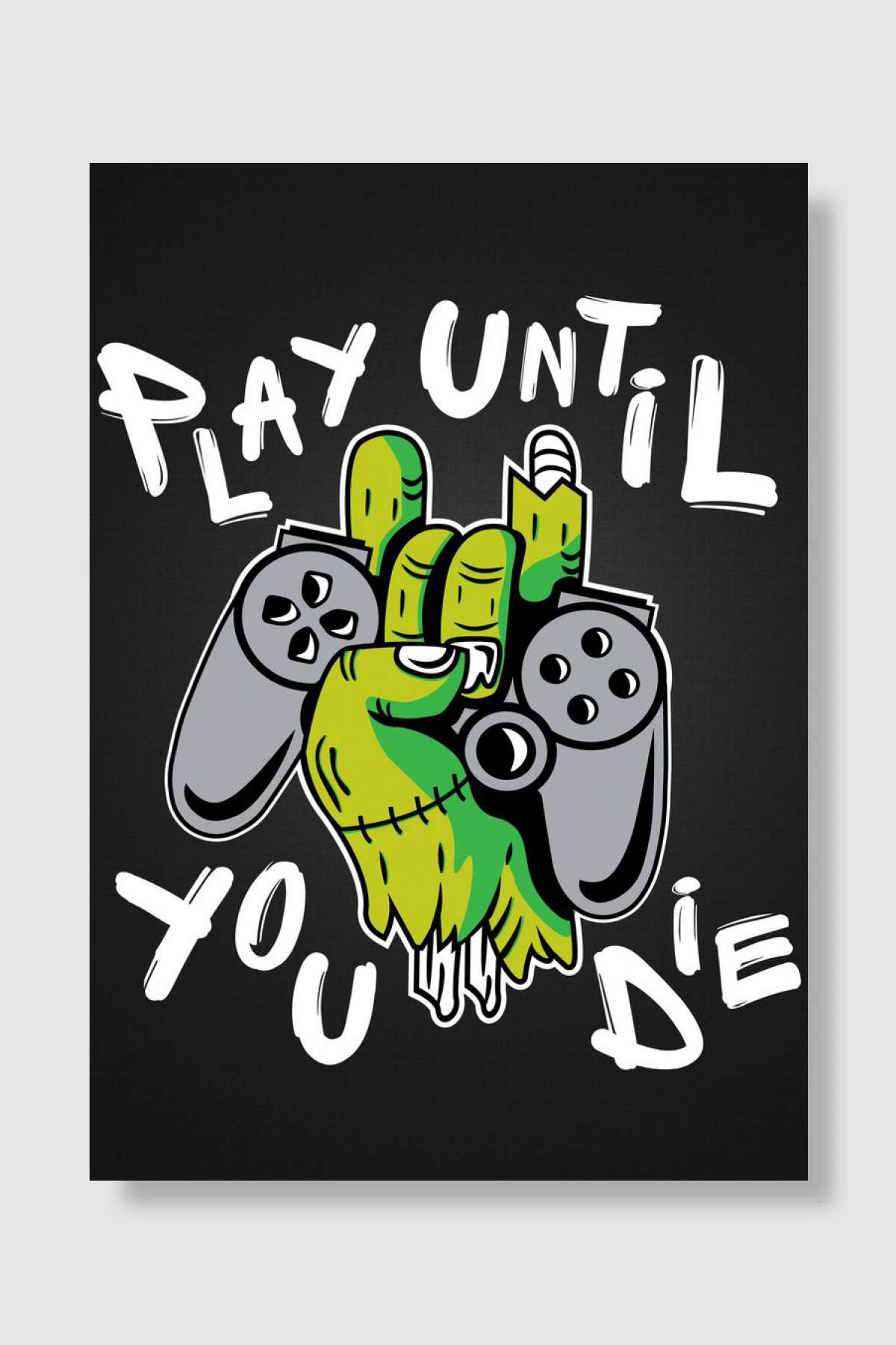 Funny Play Until You Die Oyun Poster Çerçevesiz Yüksek Kalite Oyun Afiş Duvar Poster