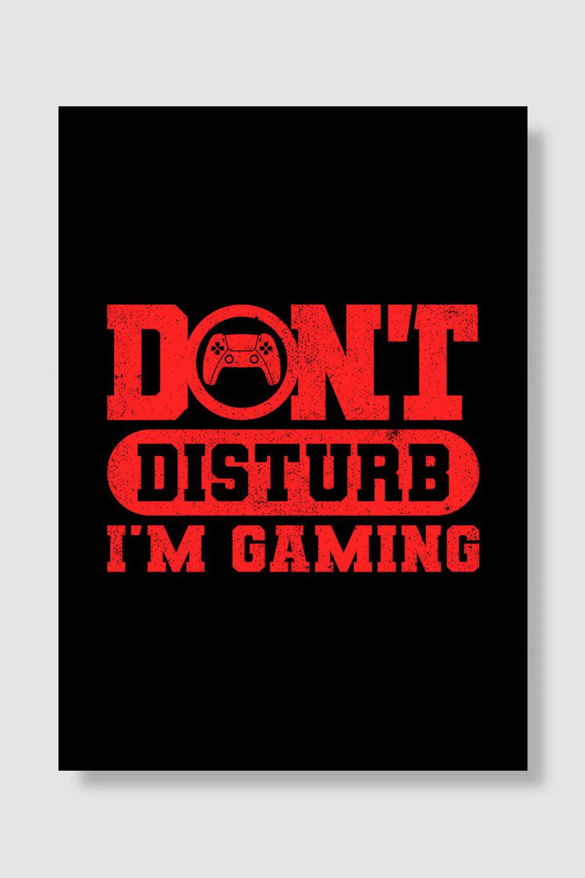 Dont Disturb Im Gaming Oyun Poster Çerçevesiz Yüksek Kalite Oyun Afiş Duvar Poster