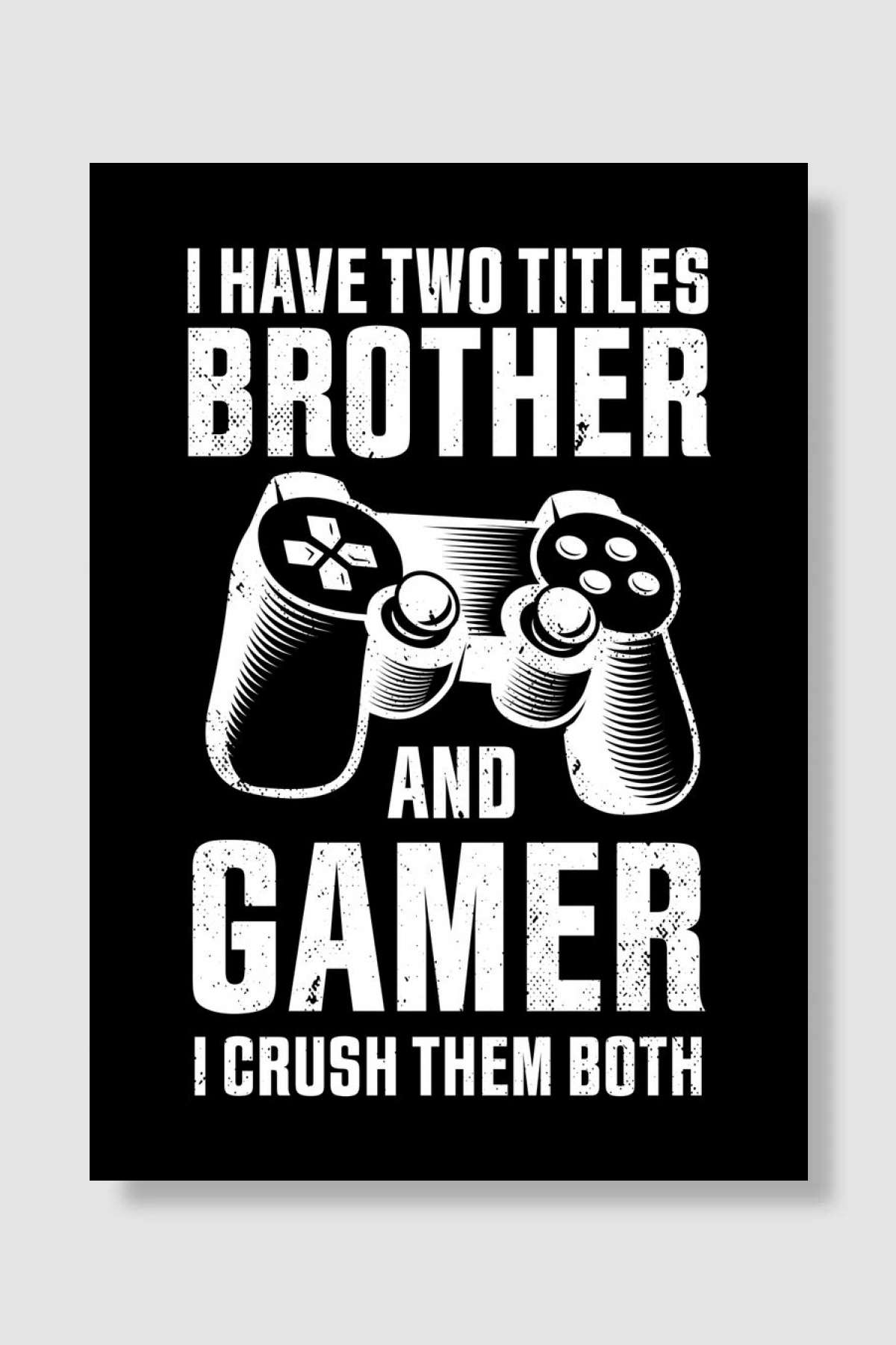 Brother and Gamer Gift Oyun Poster Çerçevesiz Yüksek Kalite Oyun Afiş Duvar Poster