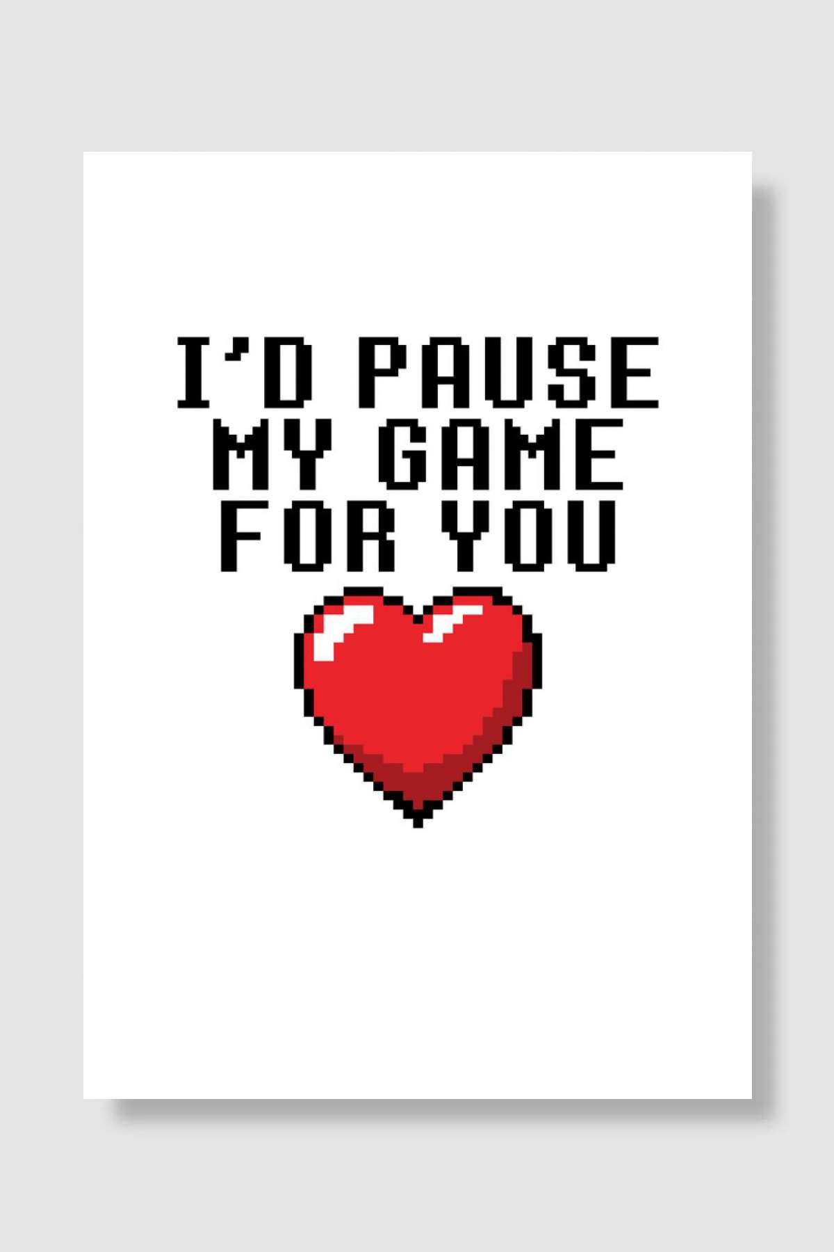 Id Pause My Game For You Oyun Poster Çerçevesiz Yüksek Kalite Oyun Afiş Duvar Poster
