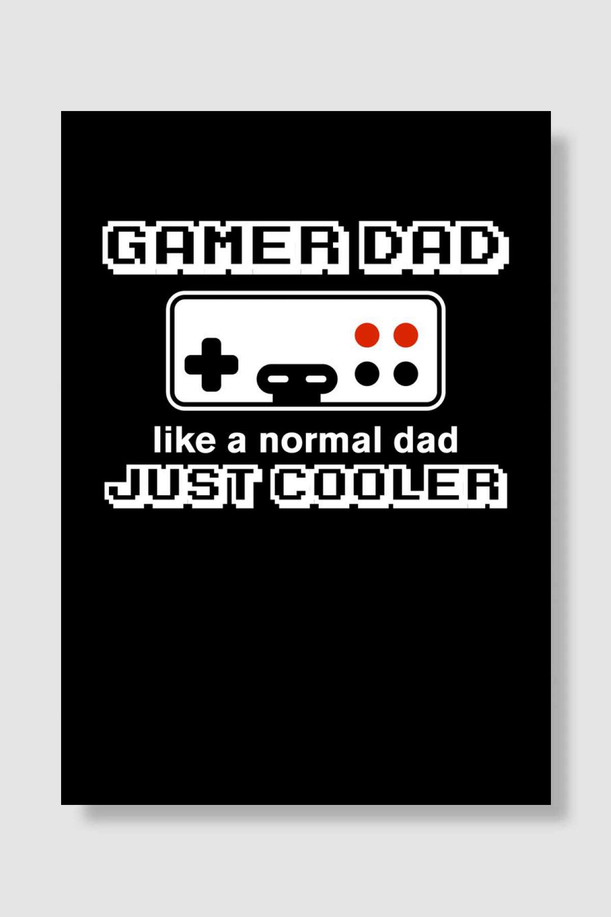 Fathers Day Gamer Dad Like Oyun Poster Çerçevesiz Yüksek Kalite Oyun Afiş Duvar Poster