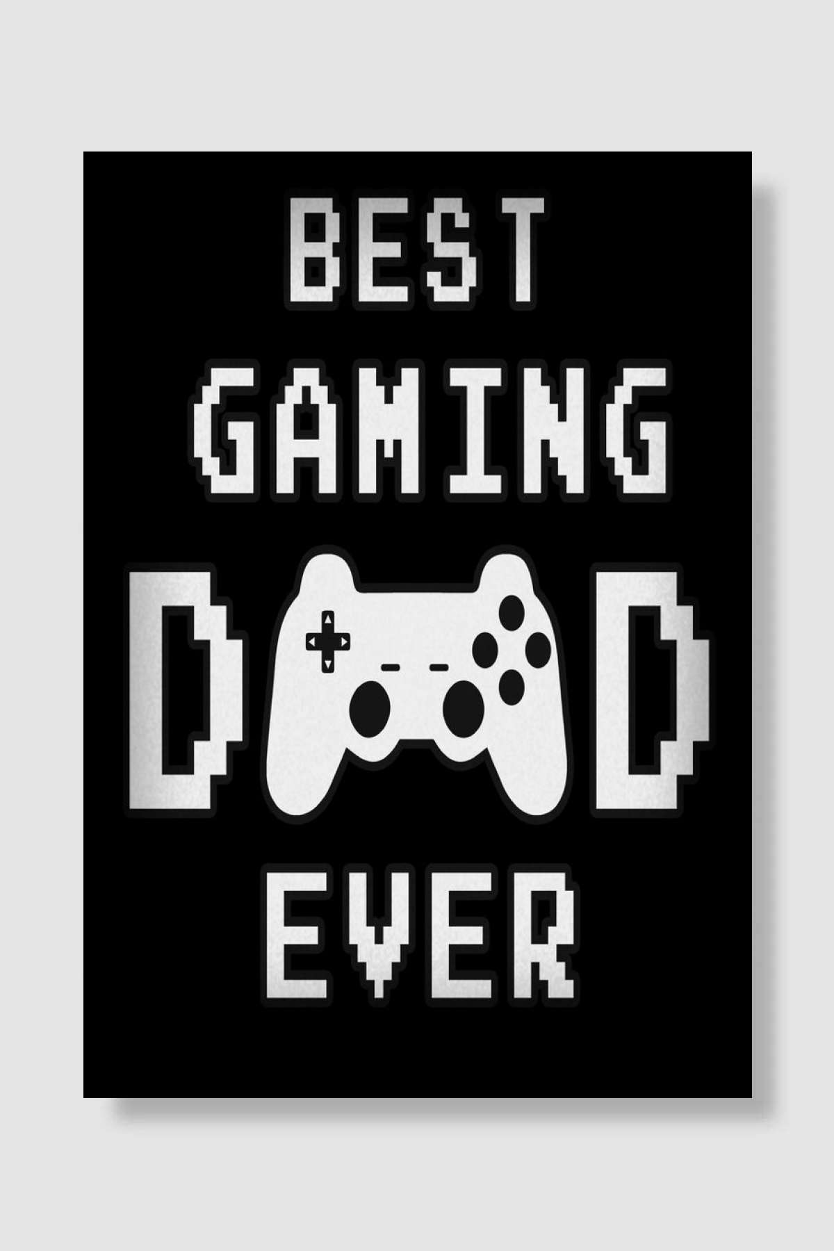 Best Gaming Dad Ever Oyun Poster Çerçevesiz Yüksek Kalite Oyun Afiş Duvar Poster