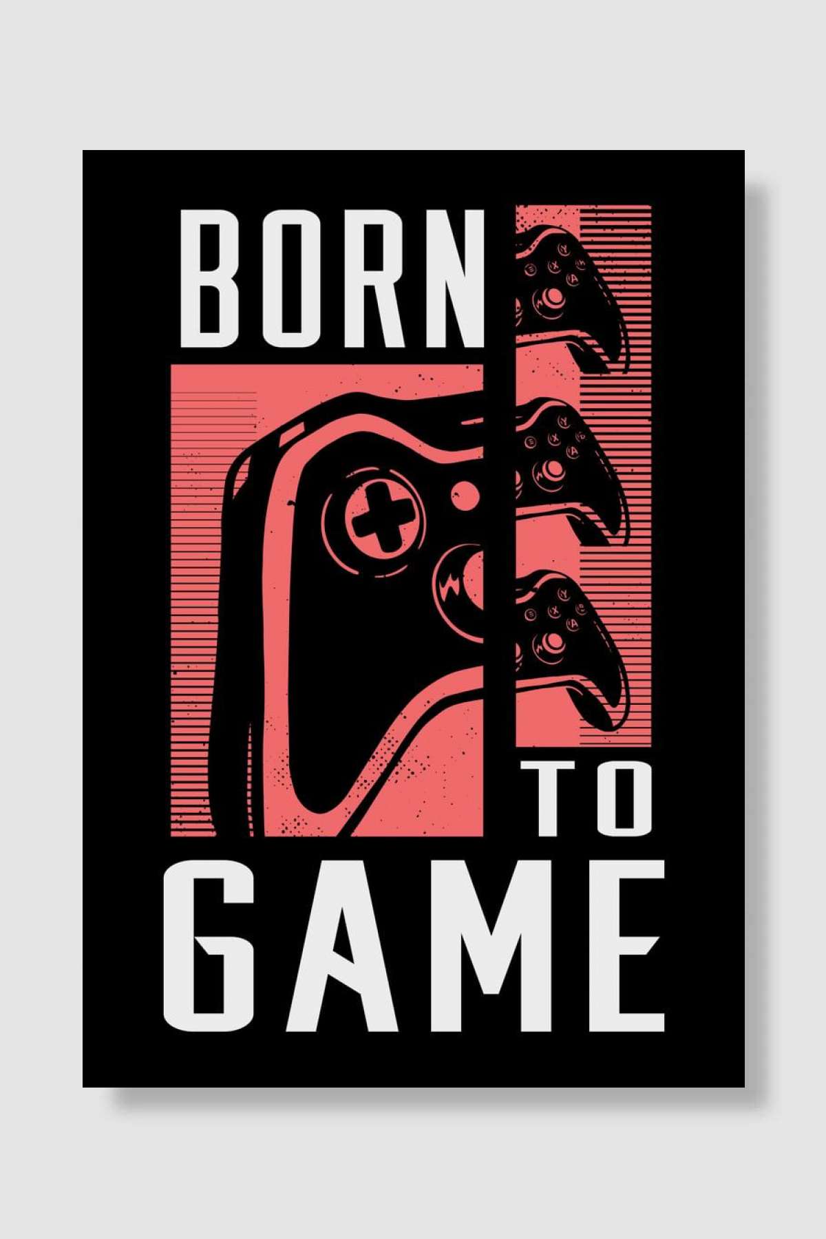 Born To Game Oyun Poster Çerçevesiz Yüksek Kalite Oyun Afiş Duvar Poster