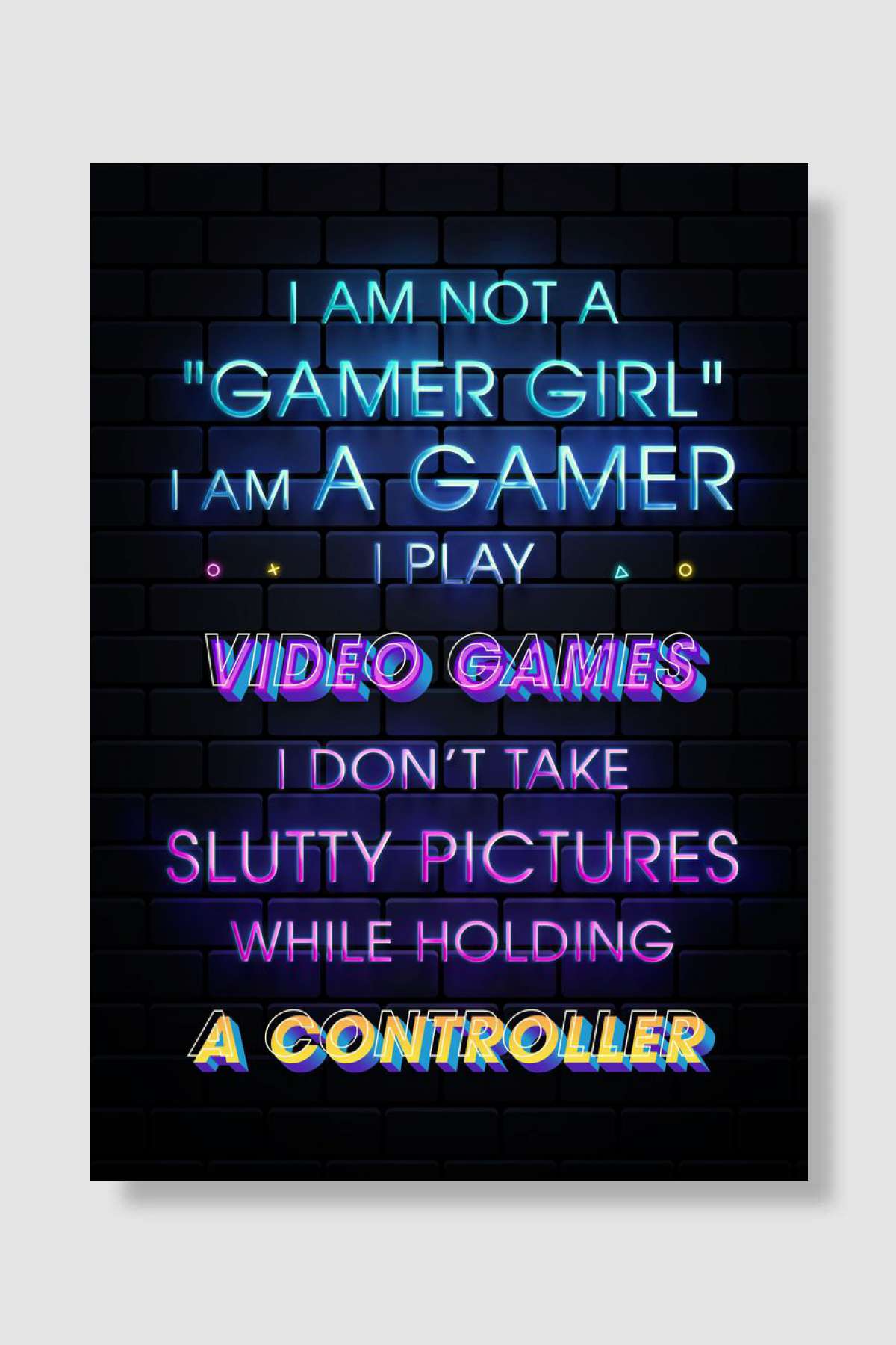 I am not a gamer girl Oyun Poster Çerçevesiz Yüksek Kalite Oyun Afiş Duvar Poster