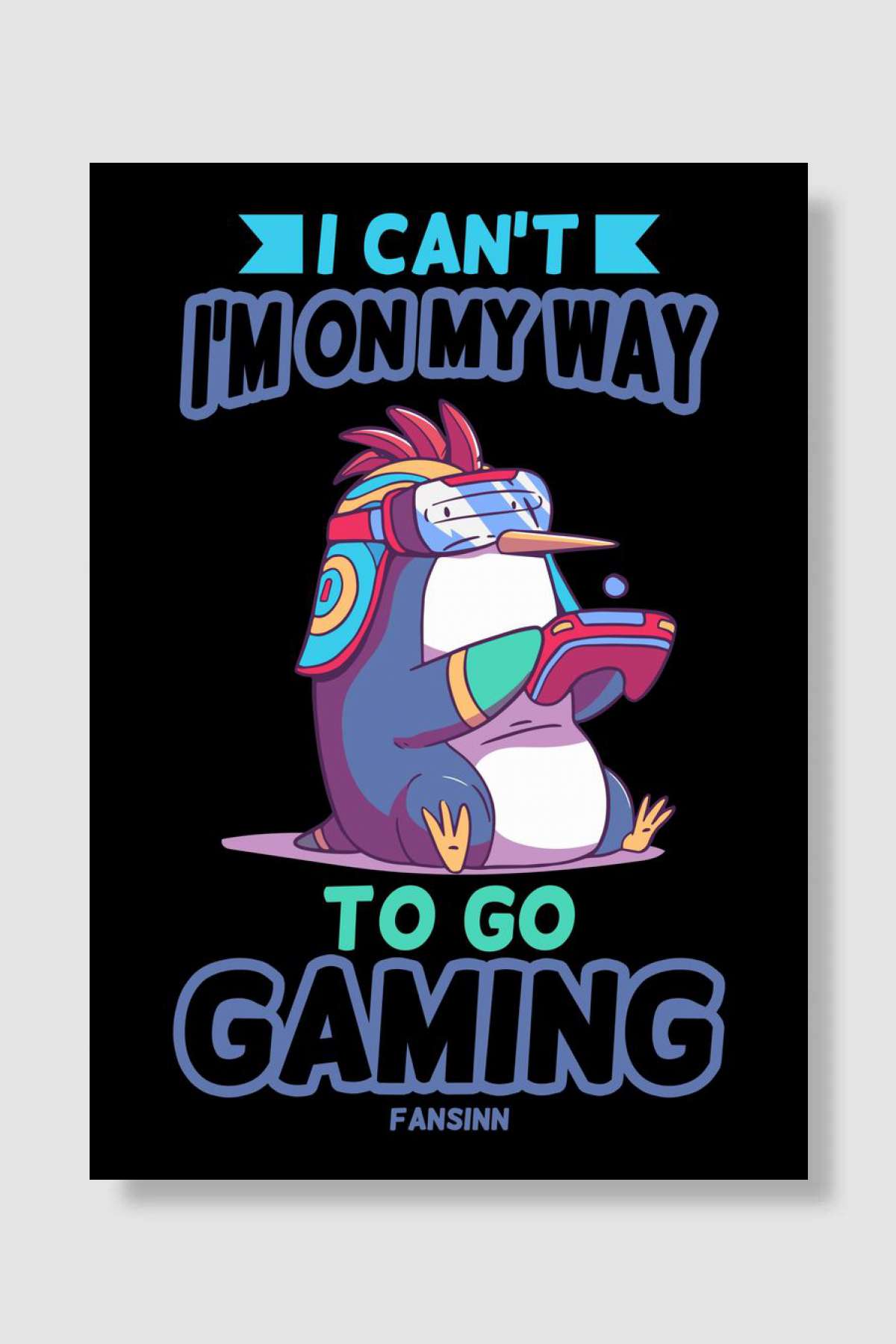 I Cant Im On My Way To G Oyun Poster Çerçevesiz Yüksek Kalite Oyun Afiş Duvar Poster