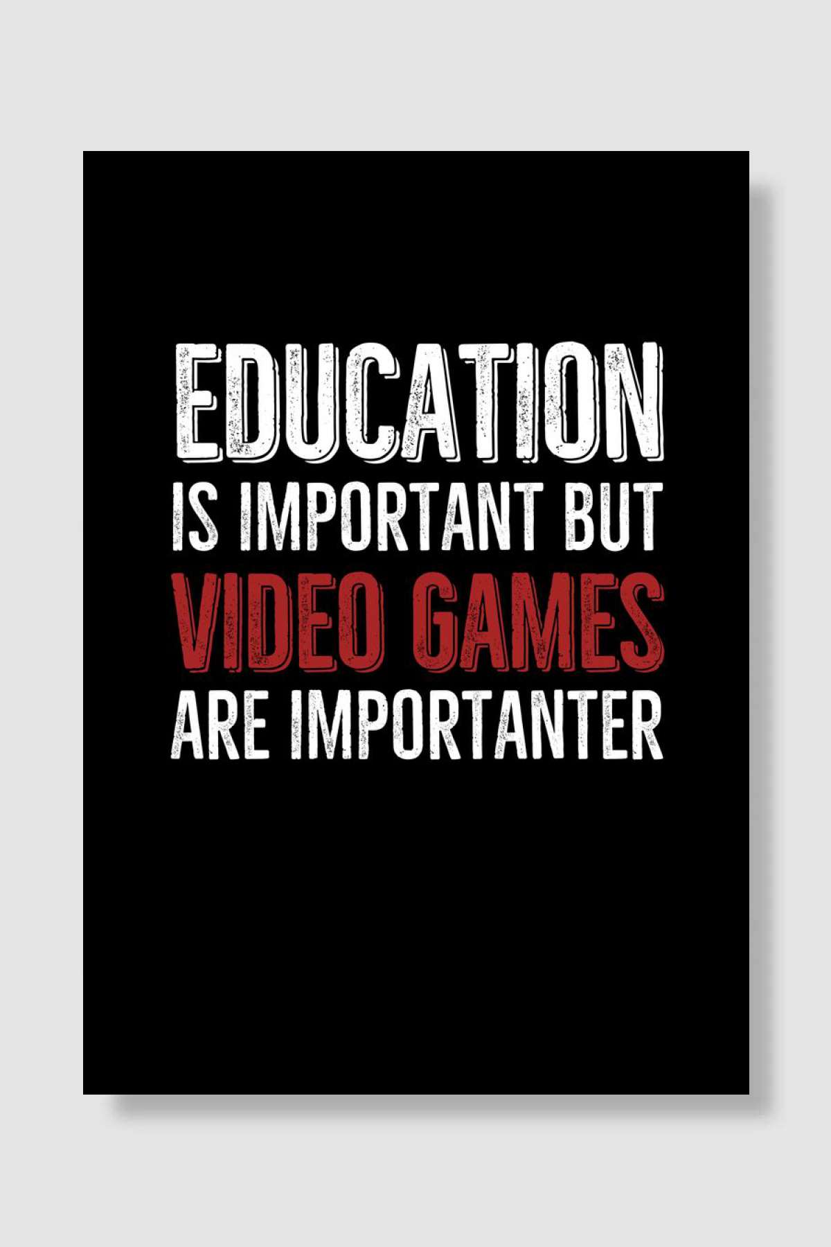 Education is Important But Oyun Poster Çerçevesiz Yüksek Kalite Oyun Afiş Duvar Poster - En İyi Fiyatlarla