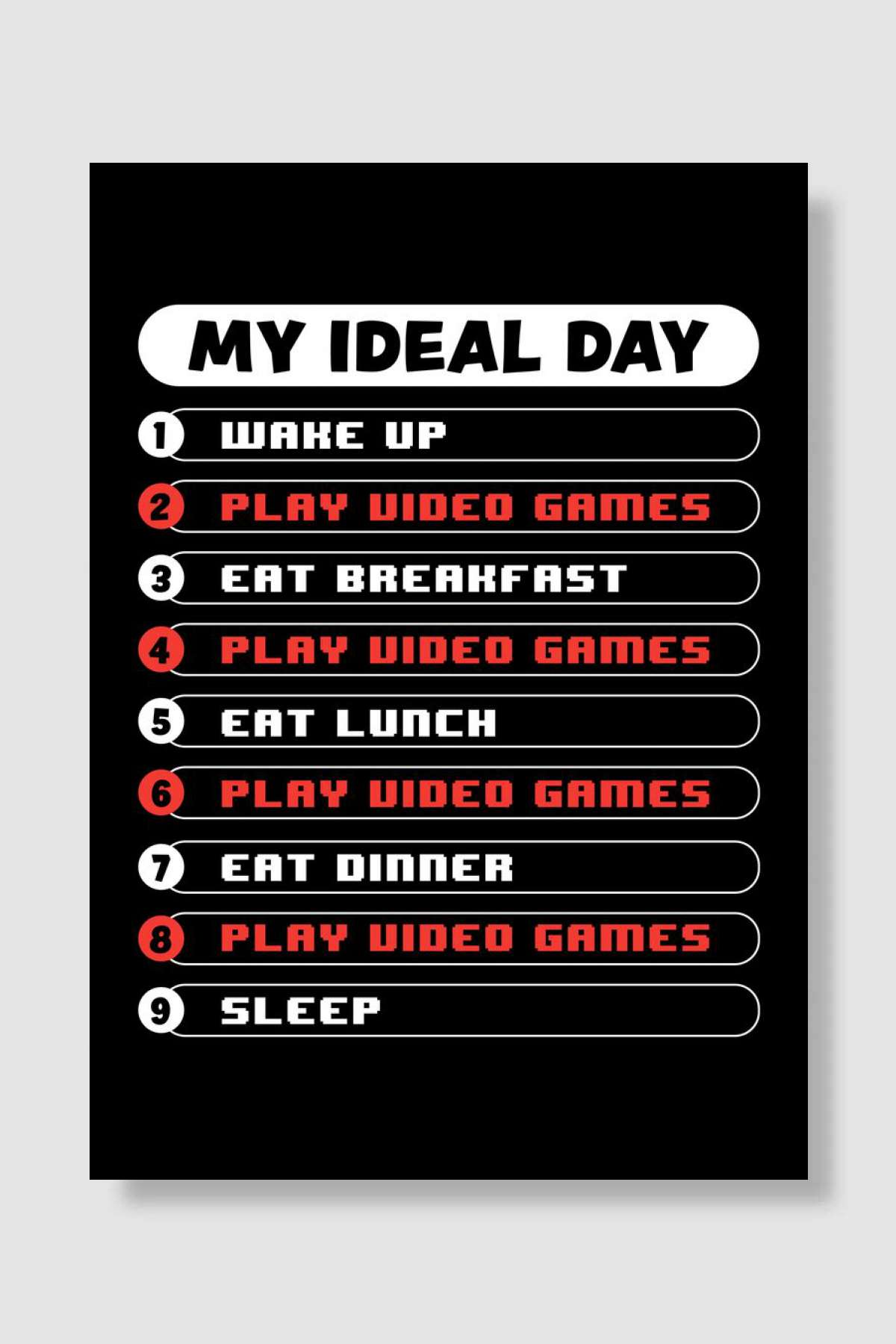 My Ideal Day Gaming Gift Oyun Poster Çerçevesiz Yüksek Kalite Oyun Afiş Duvar Poster