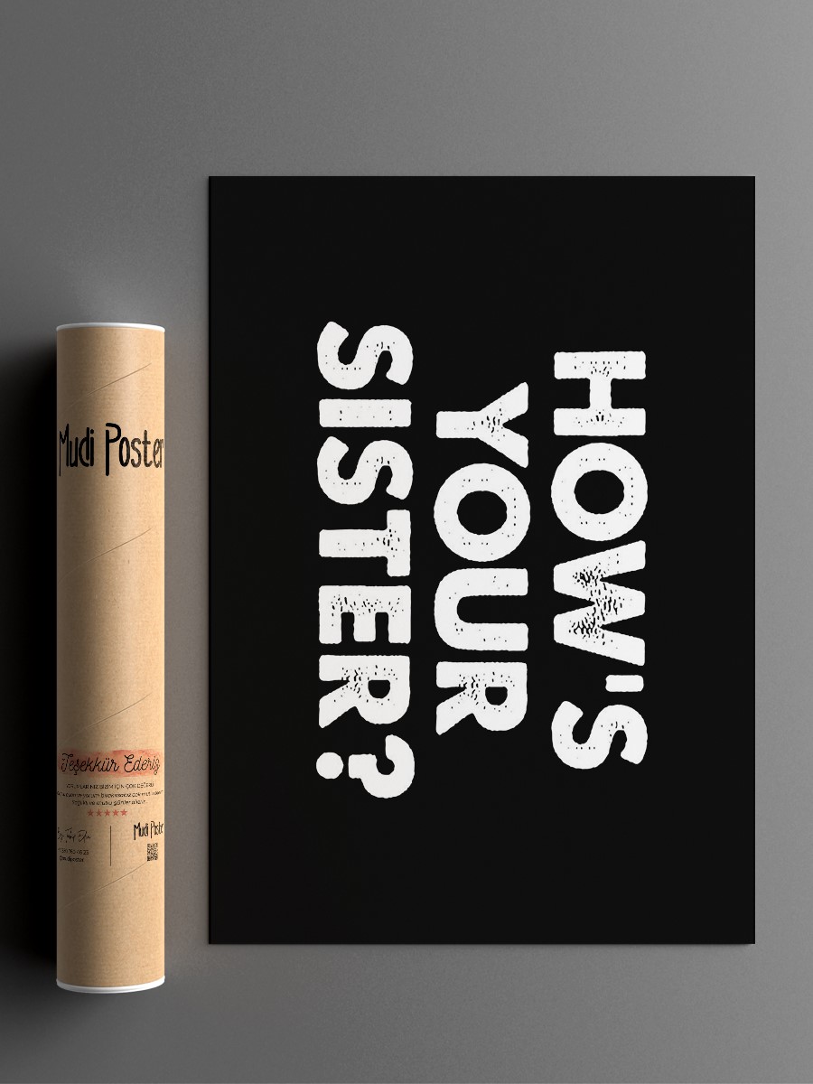 Hows Your Sister Poster, Çerçevesiz Tv Film Poster