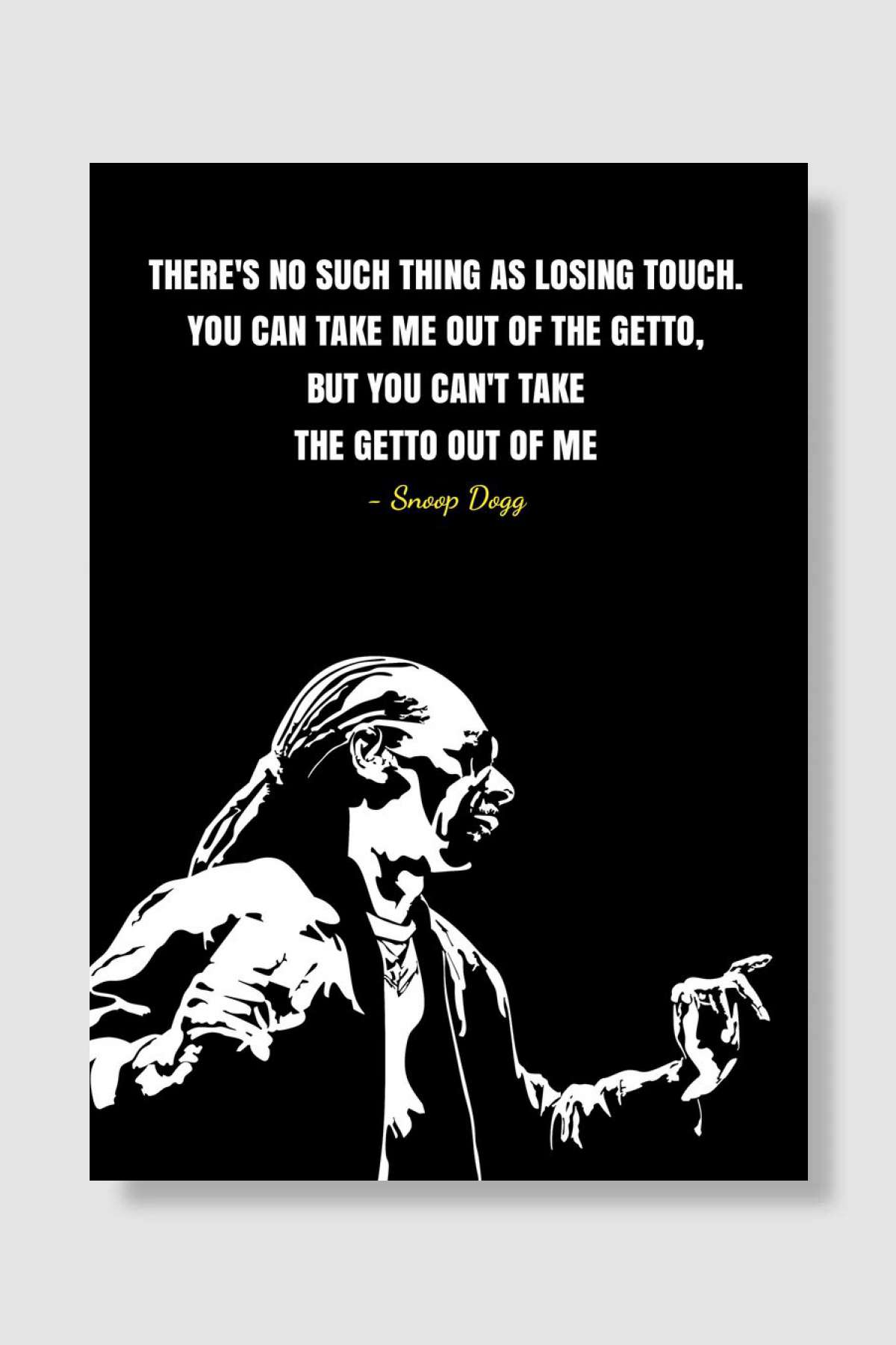 SNOOP DOGG quotes Müzik Poster Çerçevesiz Yüksek Kalite Müzik Afiş Duvar Poster