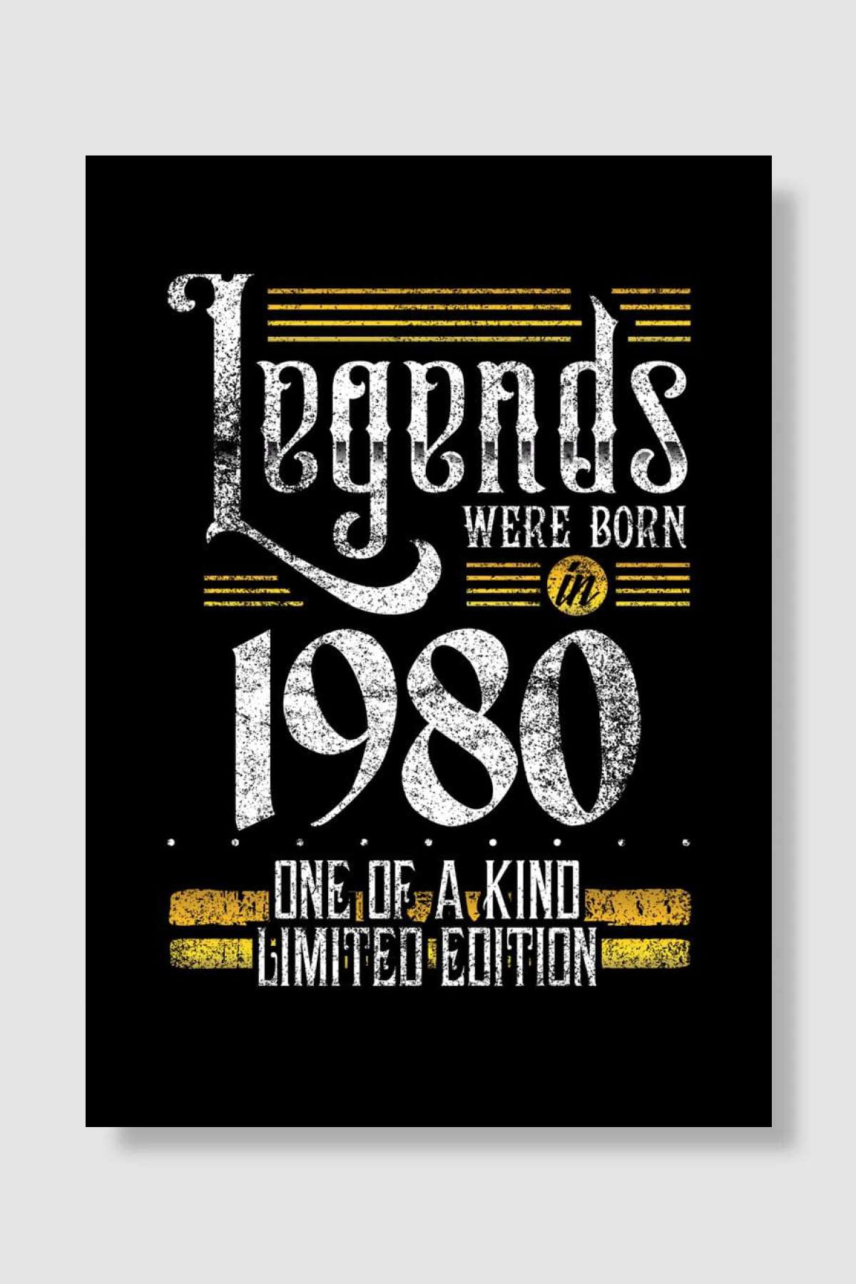 Legends were born in 1980 Müzik Poster Çerçevesiz Yüksek Kalite Müzik Afiş Duvar Poster