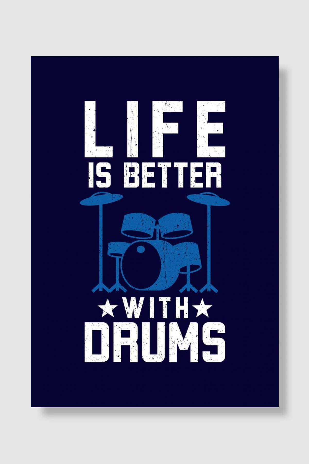 Life Is Better With Drums Müzik Poster Çerçevesiz Yüksek Kalite Müzik Afiş Duvar Poster
