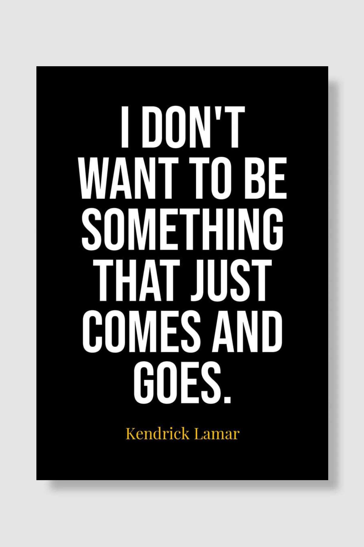 Kendrick Lamar Quotes Müzik Poster Çerçevesiz Yüksek Kalite Müzik Afiş Duvar Poster