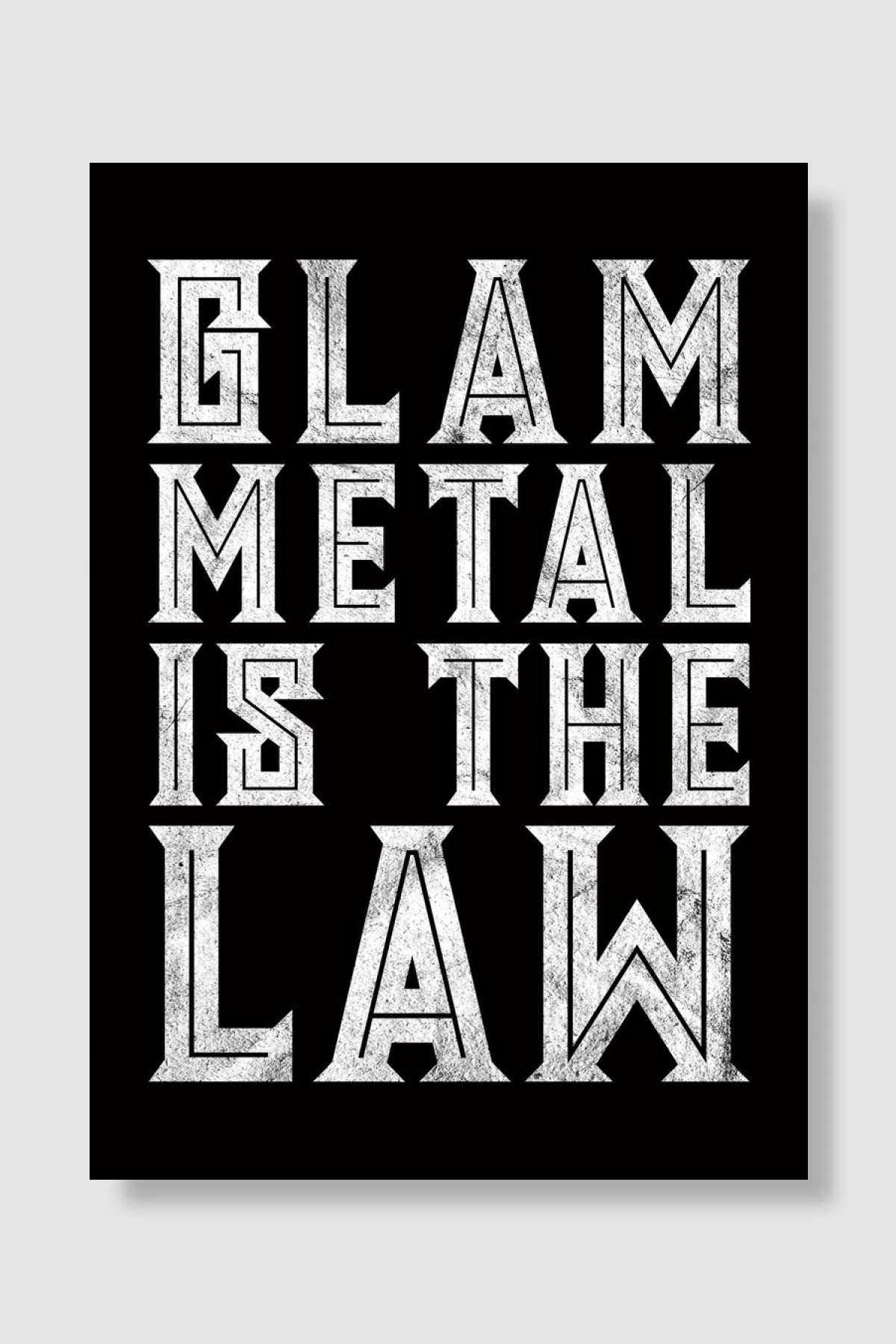 Glam Metal Is The Law Müzik Poster Çerçevesiz Yüksek Kalite Müzik Afiş Duvar Poster